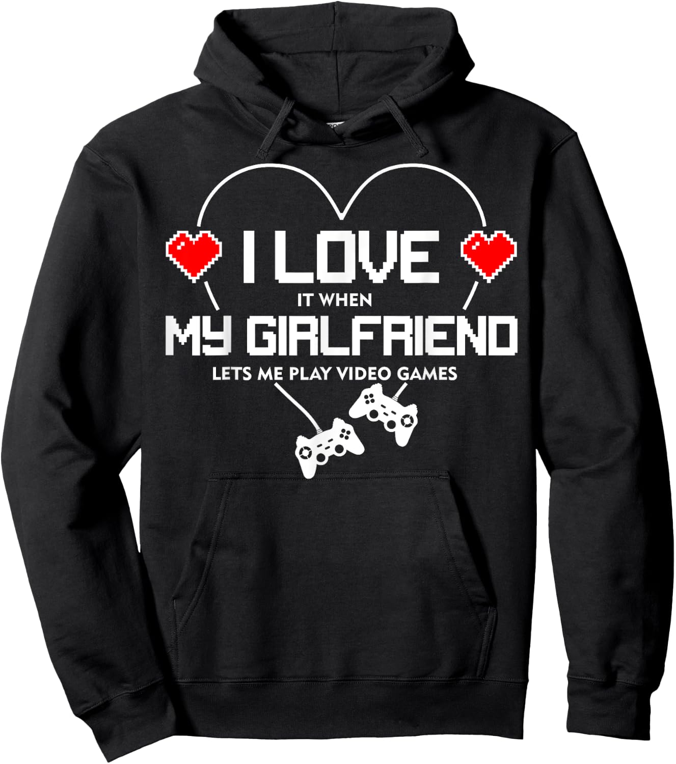 I Love It When My Girlfriend Lets Me Play Video Games Hoodie - Hoodie | Black