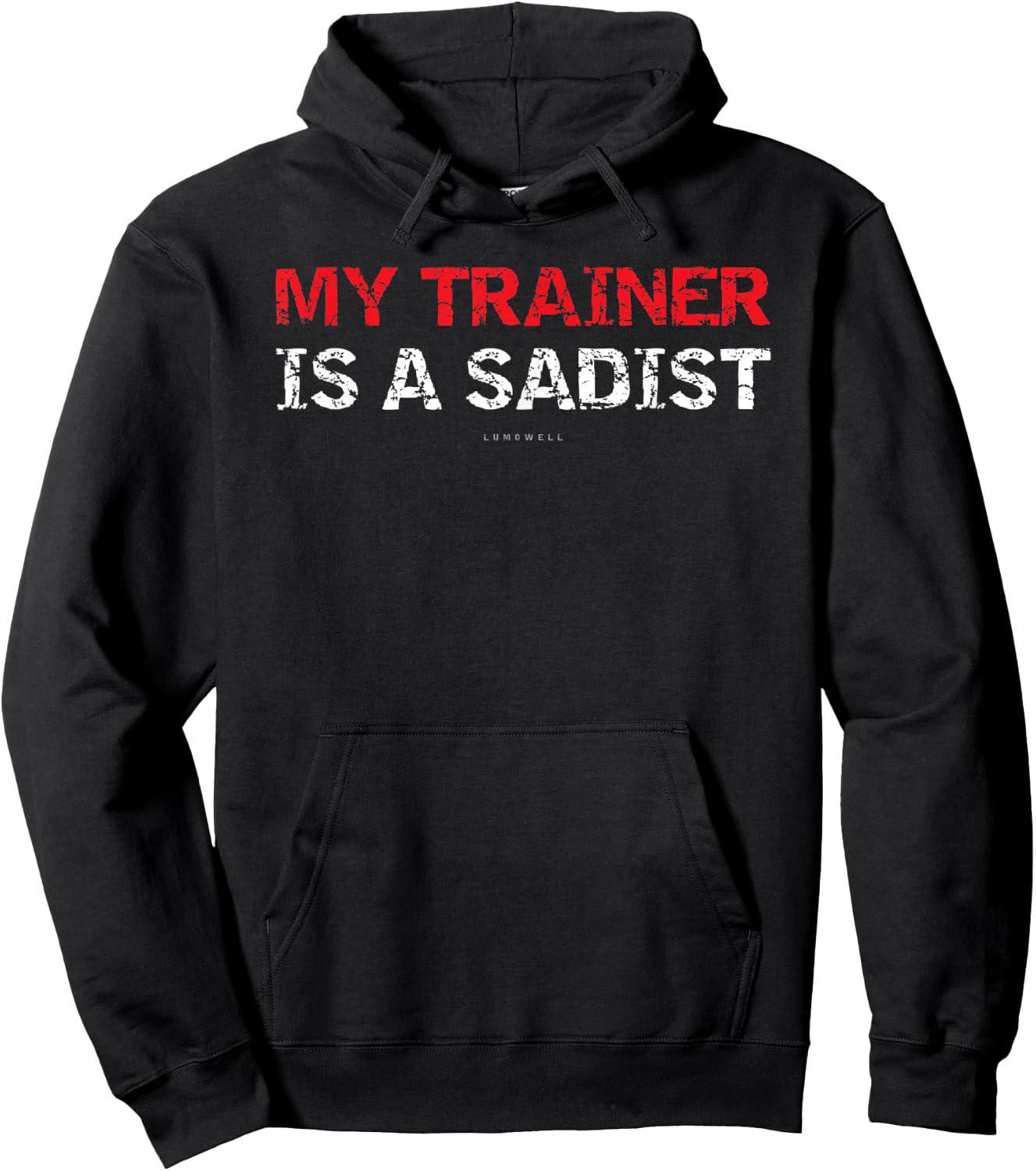 My Trainer Is A Sadist Gift Shirts. Funny Gym Hoodie - Hoodie | Black