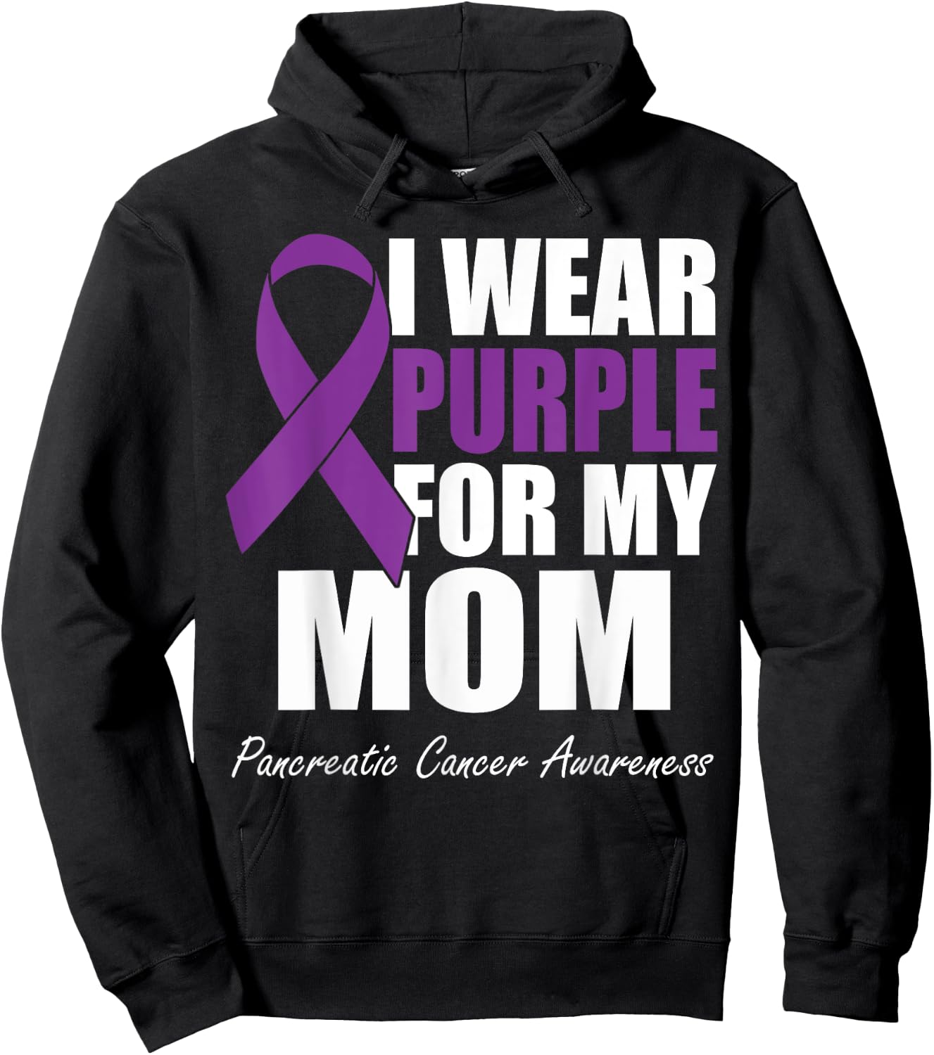 I Wear Purple For My Mom Pancreatic Cancer Awareness Hoodie - Hoodie | Black