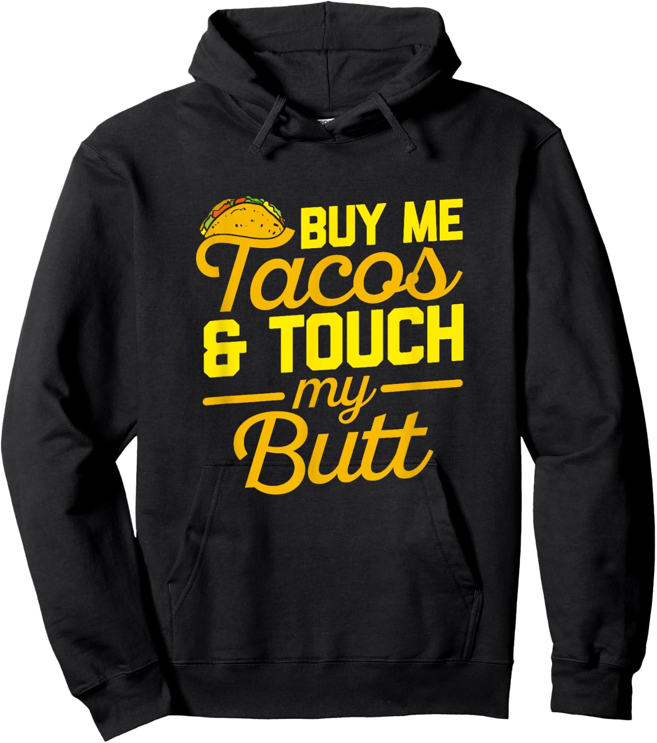 Buy Me Tacos and Touch My Butt Cinco De Mayo Hoodie - Hoodie | Black