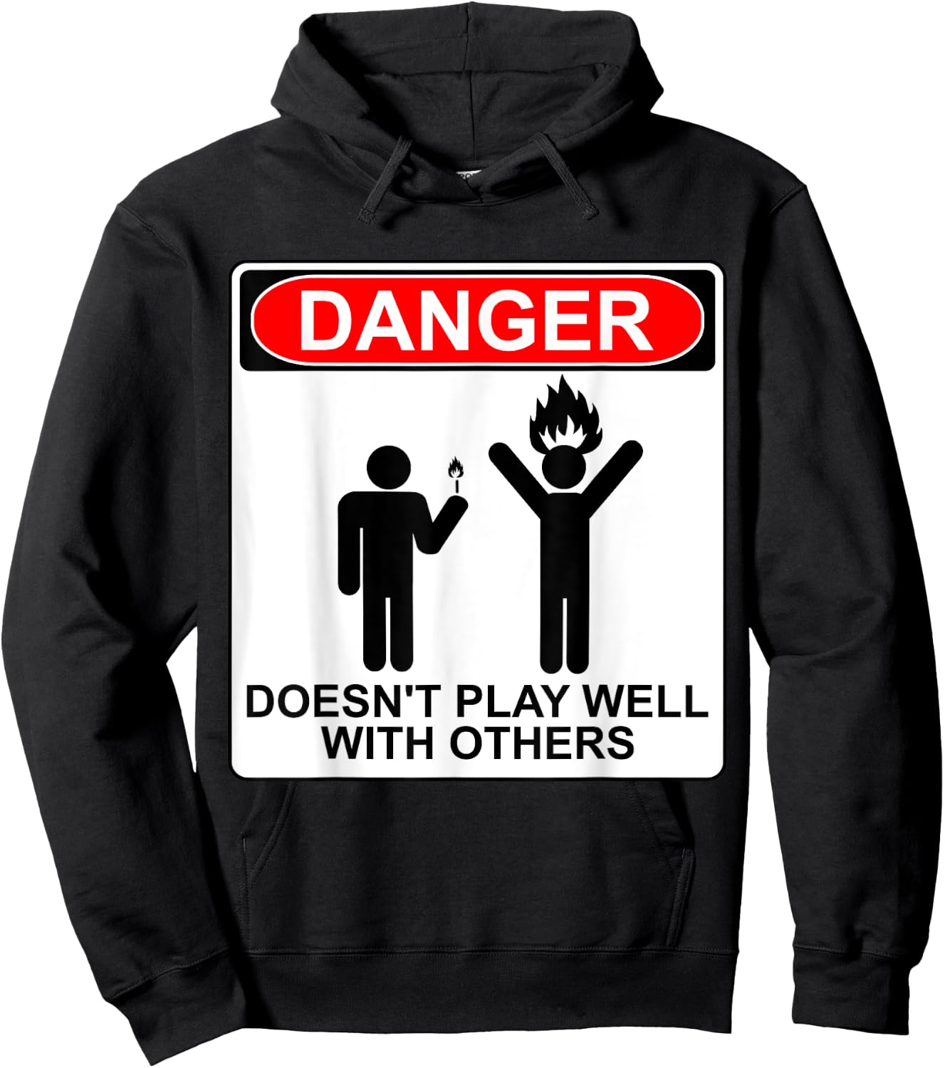 Danger Doesn't Play Well With Others Funny AntiSocial Design Hoodie - Hoodie | Black