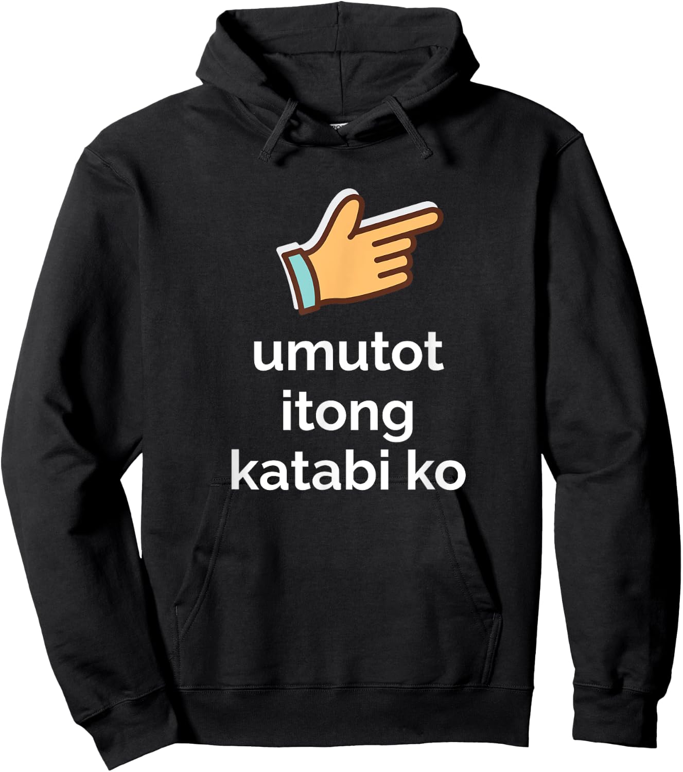 Funny Filipino Pinoy Philippines Shirt Lovers Umutot Itong Katabi Ko Funny Filipino Pinoy Philippines Hoodie - Hoodie | Black