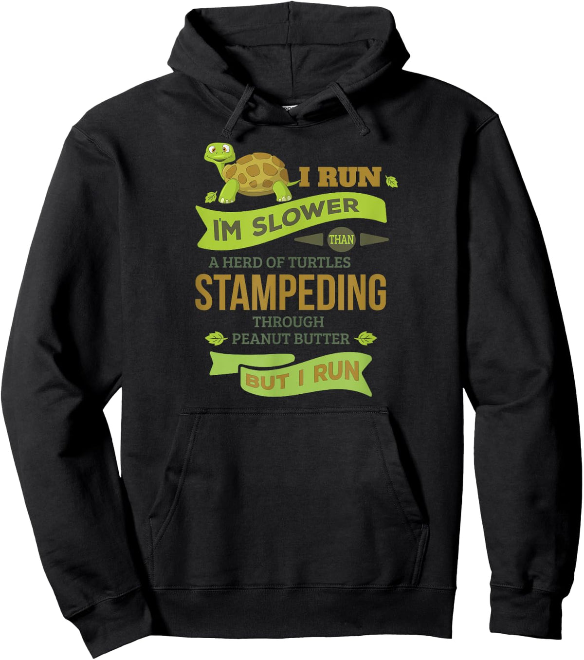 Run Slower Than A Herd Of Turtles- But I Run Cute Gym Hoodie - Hoodie | Black