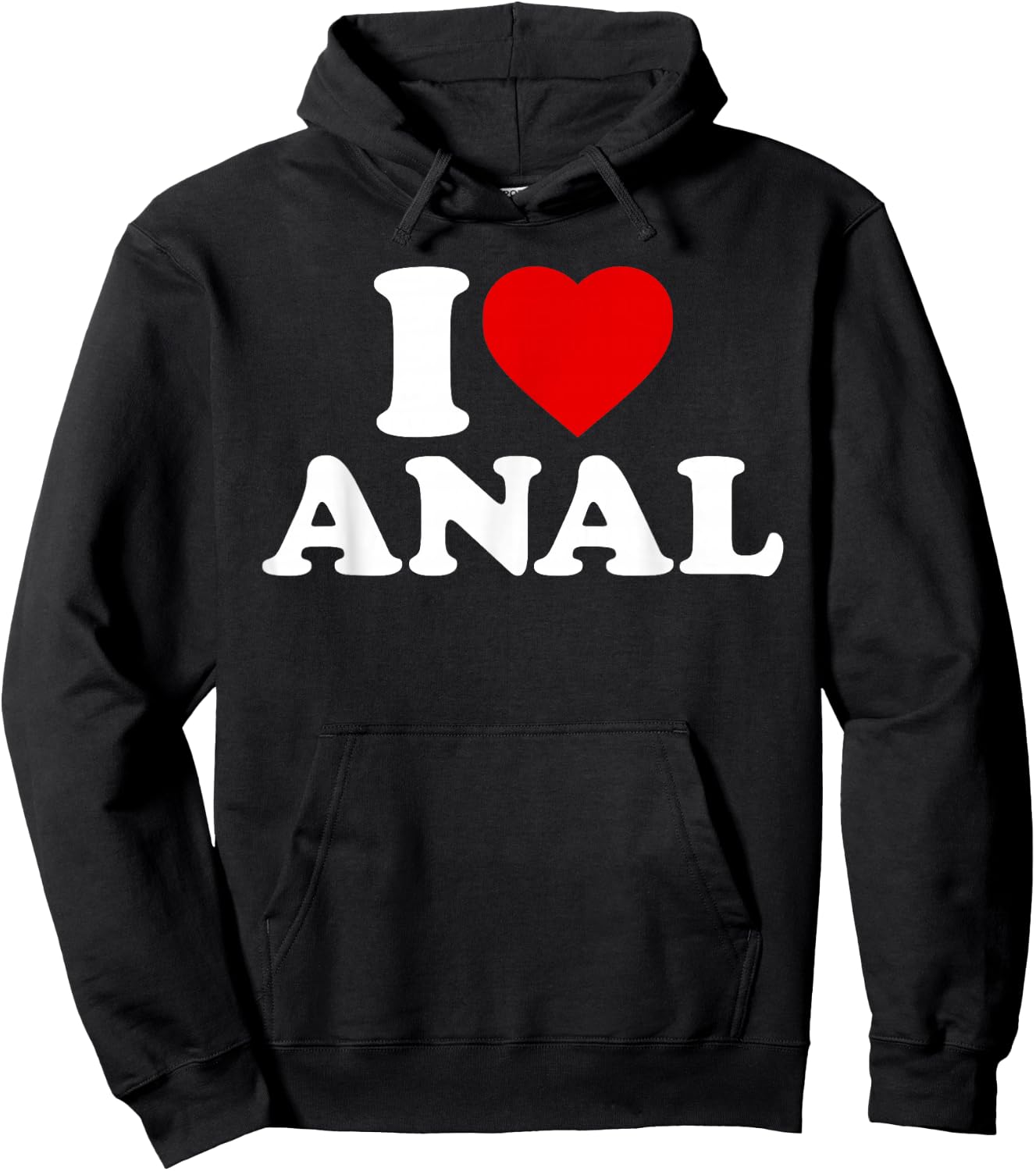 Funny I Love Anal Hoodie - Hoodie | Black