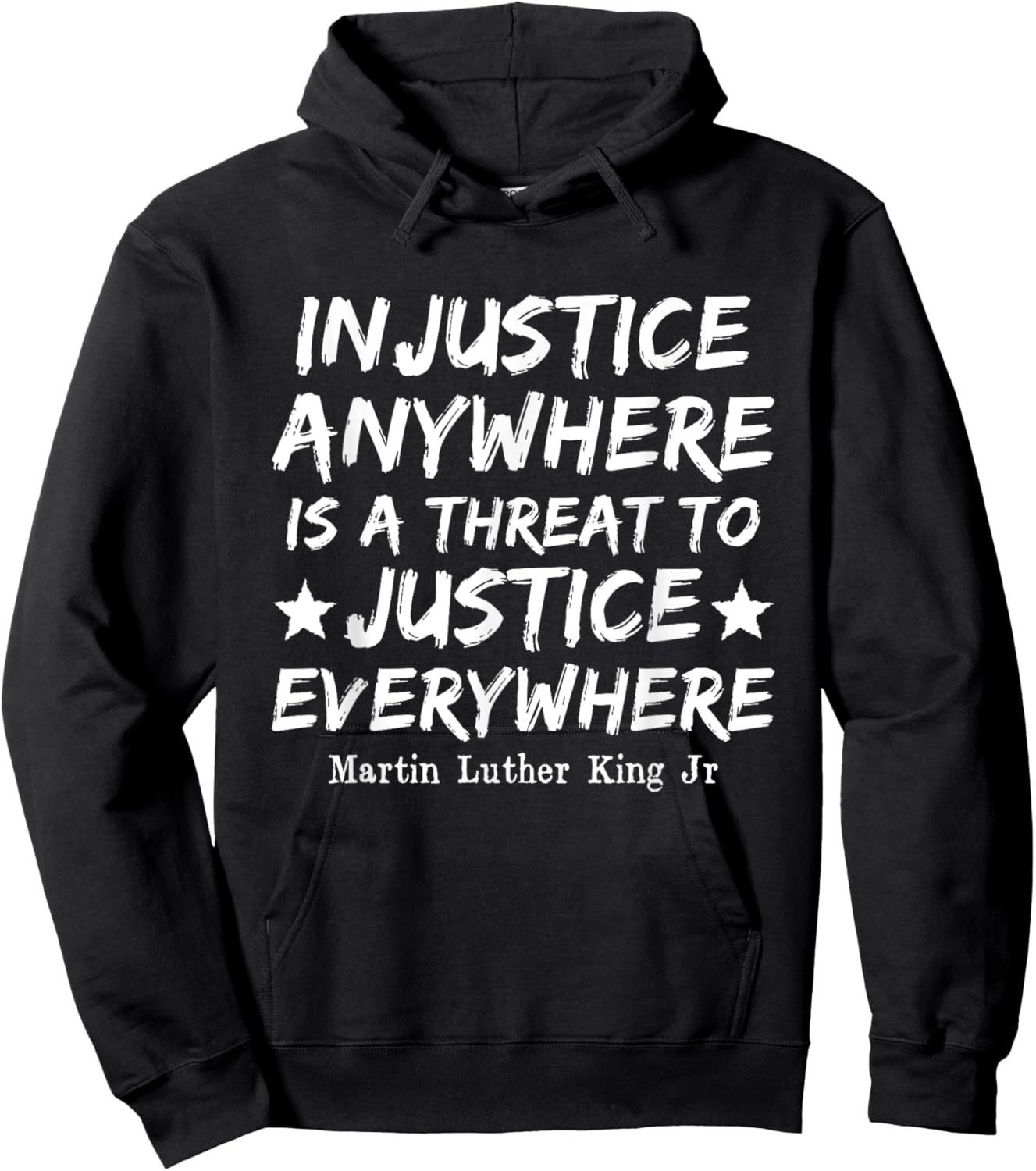 Injustice Anywhere Is A Threat To Justice Everywhere MLK BLM Hoodie - Hoodie | Black