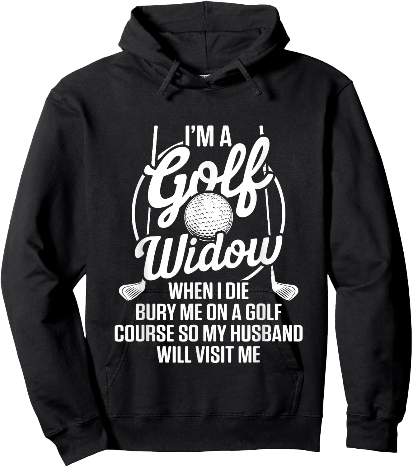 Golf Widow Wife Golf Course Golfer Funny Golfing Hoodie - Hoodie | Black