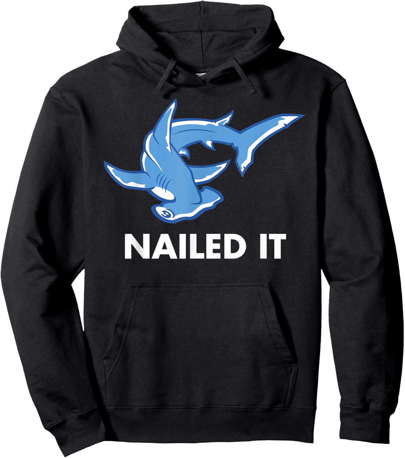 Nailed It - Funny Hammerhead Shark Hoodie - Hoodie | Black