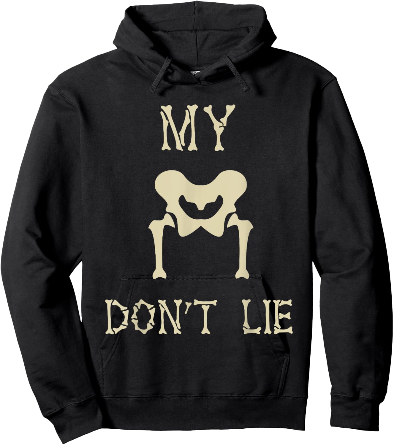 My Hips Lie Not Dancer Gift Skeleton Bones Hoodie - Hoodie | Black