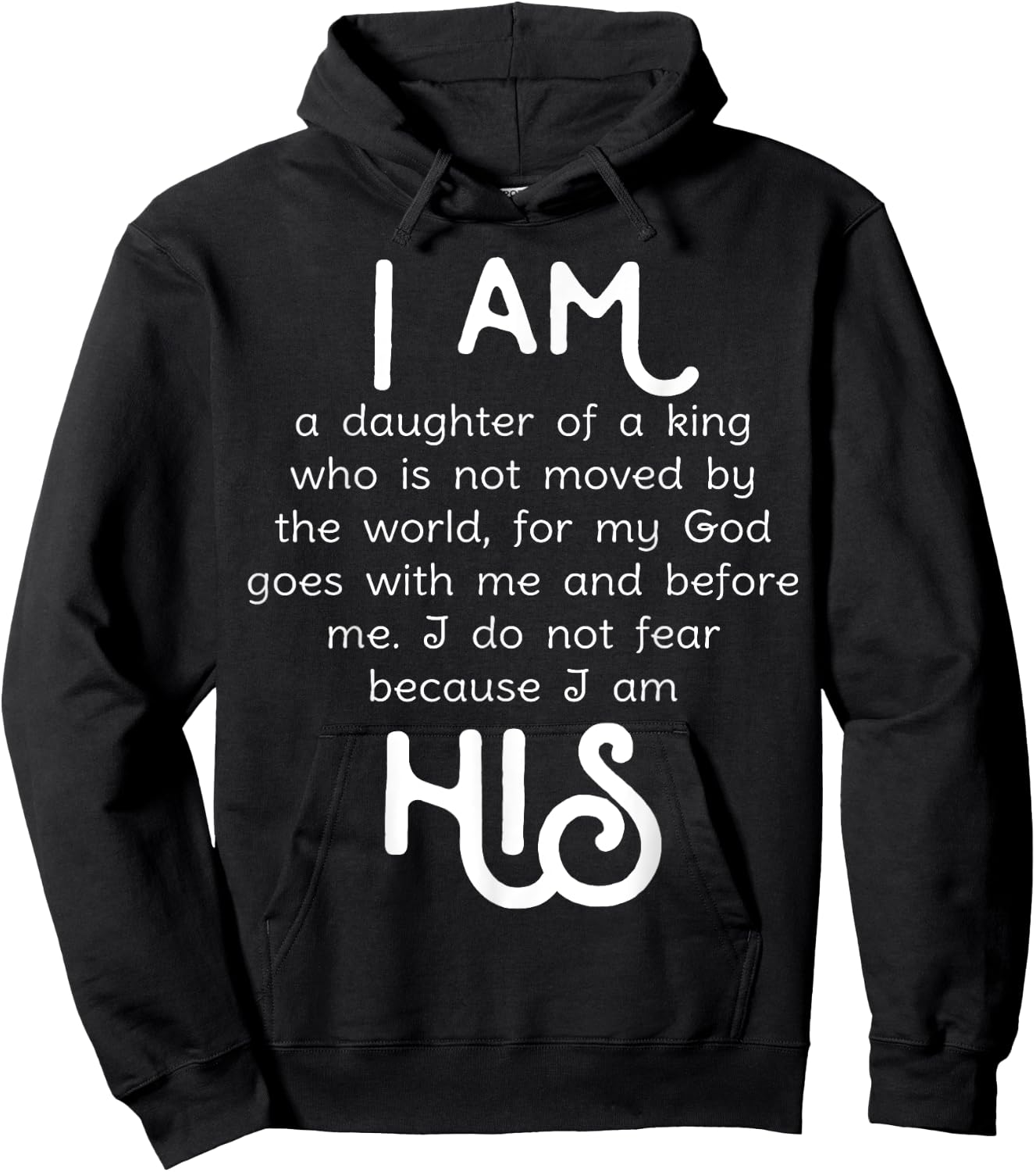 I am His, Daughter of a King Shirt Girls I do not fear Hoodie - Hoodie | Black