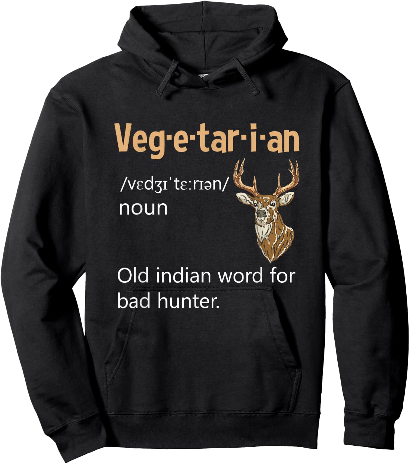 Vegetarian Definition Deer Hunter Anti Veganism Non-Vegan Hoodie - Hoodie | Black