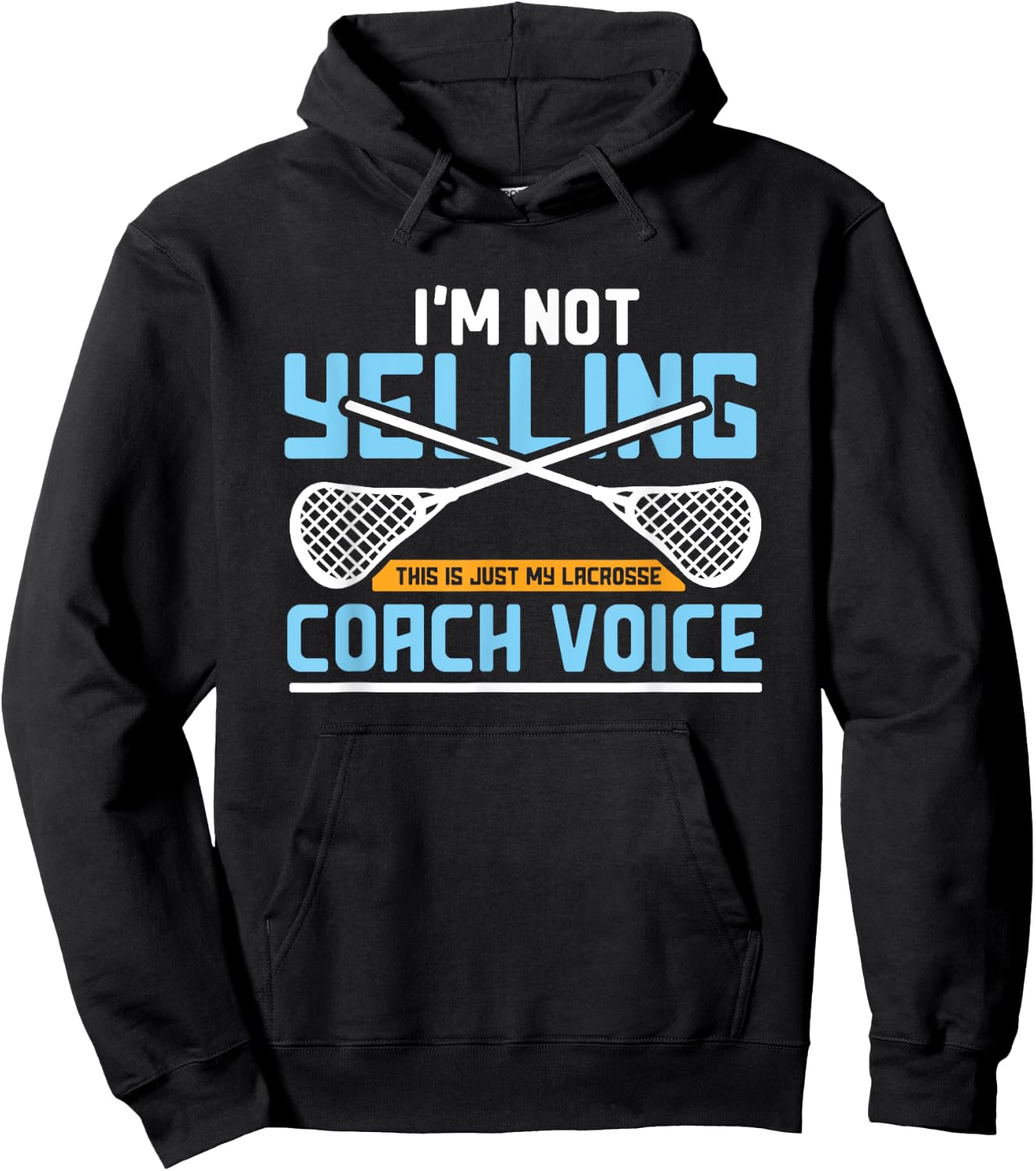 Lacrosse Coach Gift Lax Sticks Funny Coach Voice Hoodie - Hoodie | Black