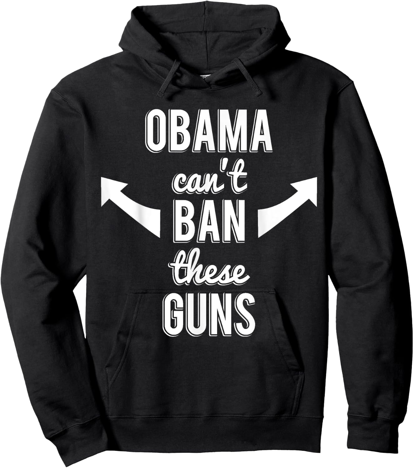 Barack Obama Can't Ban These Guns Hoodie - Hoodie | Black