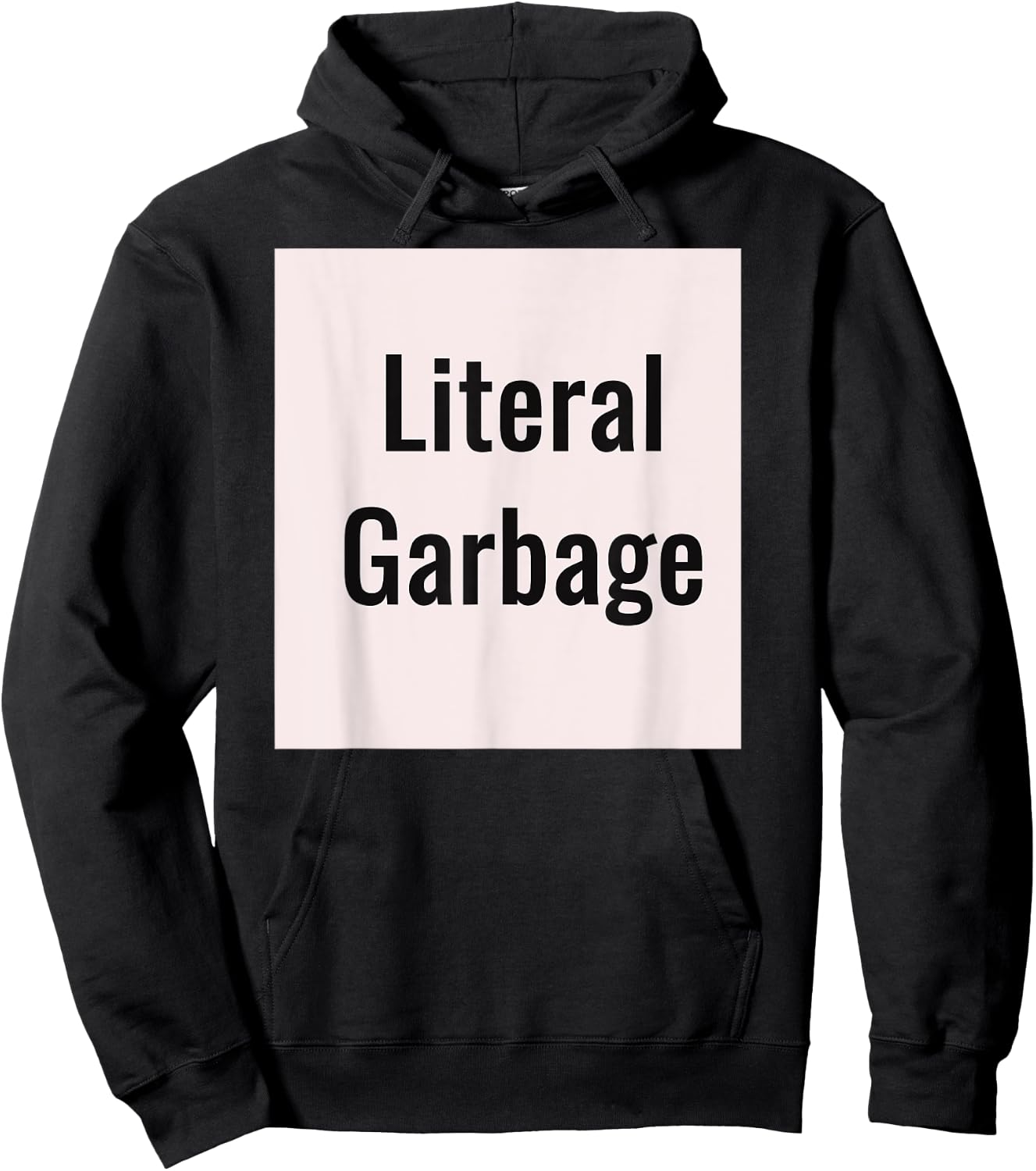 Literal Garbage white background Hoodie - Hoodie | Black
