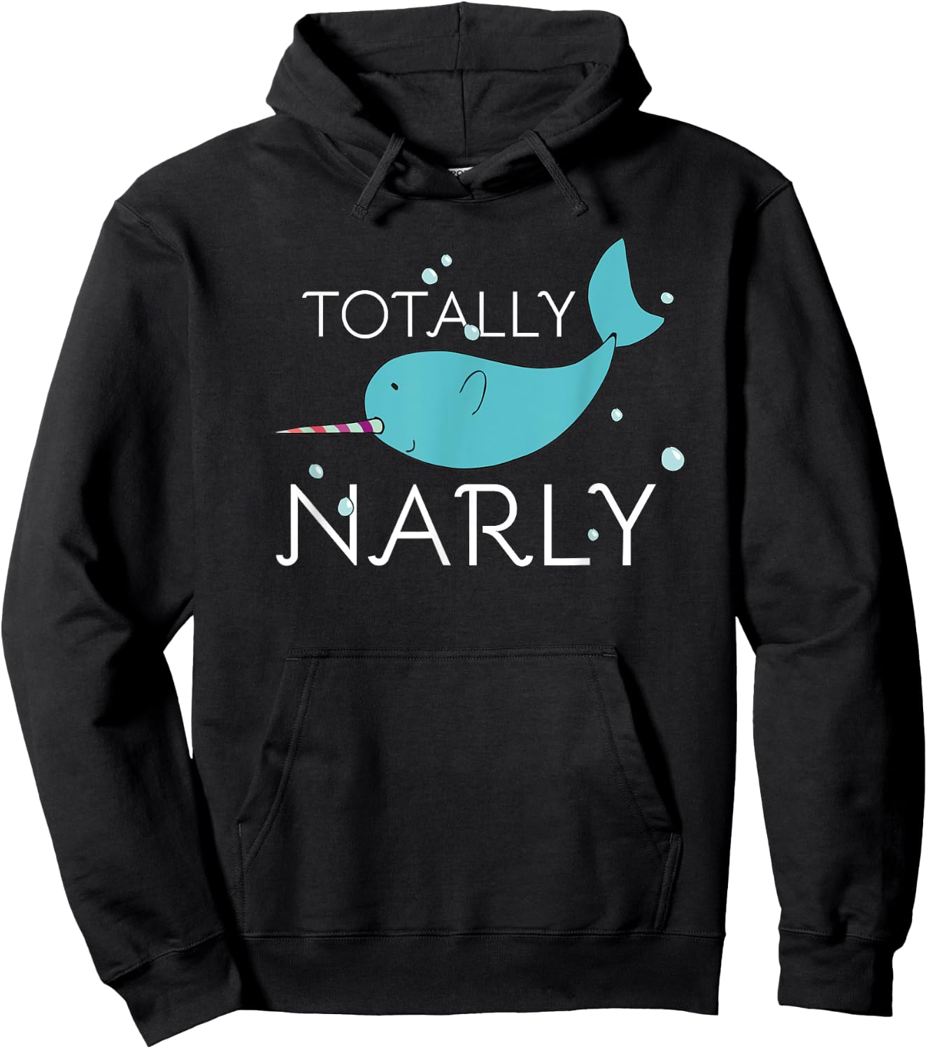 Totally Narly Funny Narwhal Shirt for Girls and Women Hoodie - Hoodie | Black