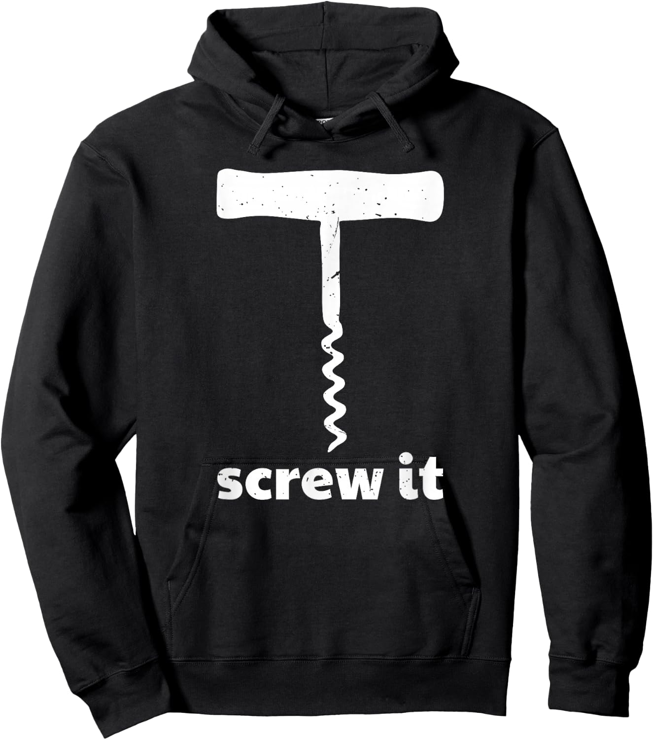 Screw It Funny Wine Corkscrew Hoodie - Hoodie | Black