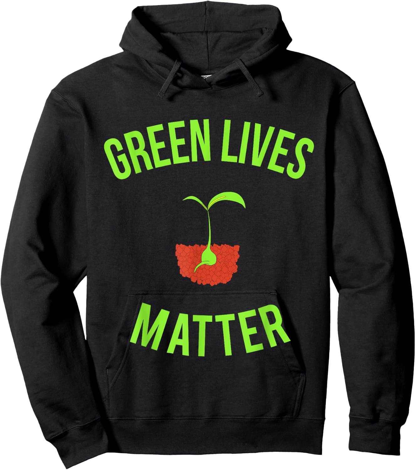 Green Lives Matter - Funny Arbor Day Gardening Hoodie - Hoodie | Black
