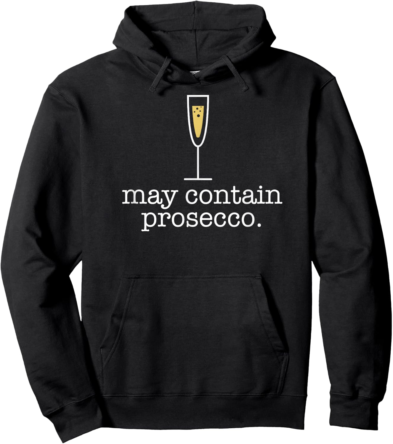 MAY CONTAIN PROSECCO Funny Wine Drinking Meme Hoodie - Hoodie | Black