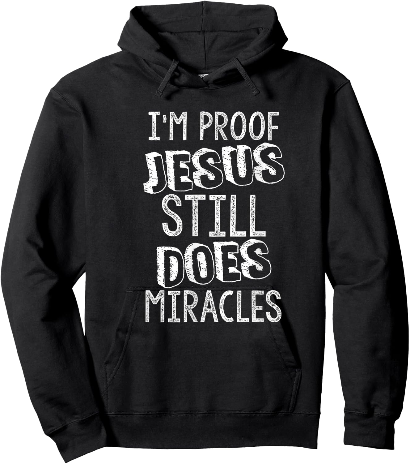 I'm Proof Jesus Still Does Miracles Second Chances Grace Hoodie - Hoodie | Black