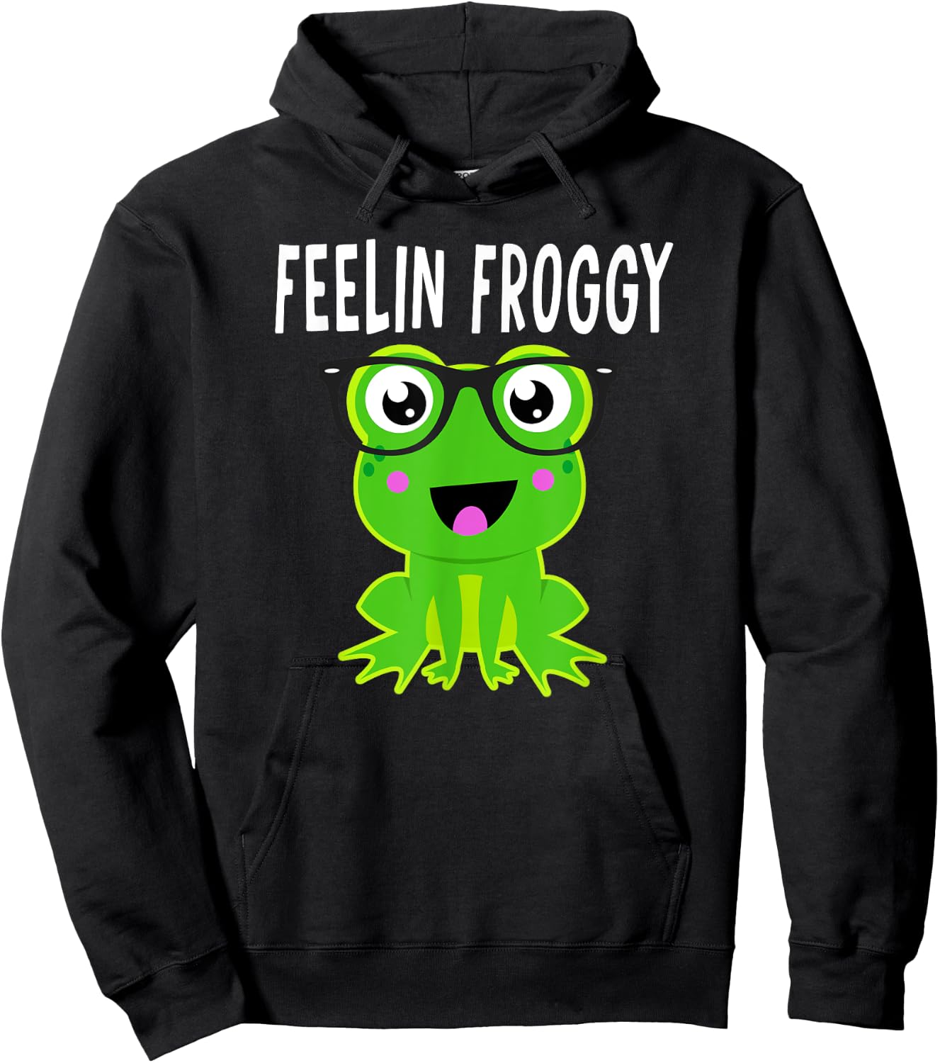 Feelin Froggy Funny Frog Lover Quote Frog in Glasses Graphic Hoodie - Hoodie | Black