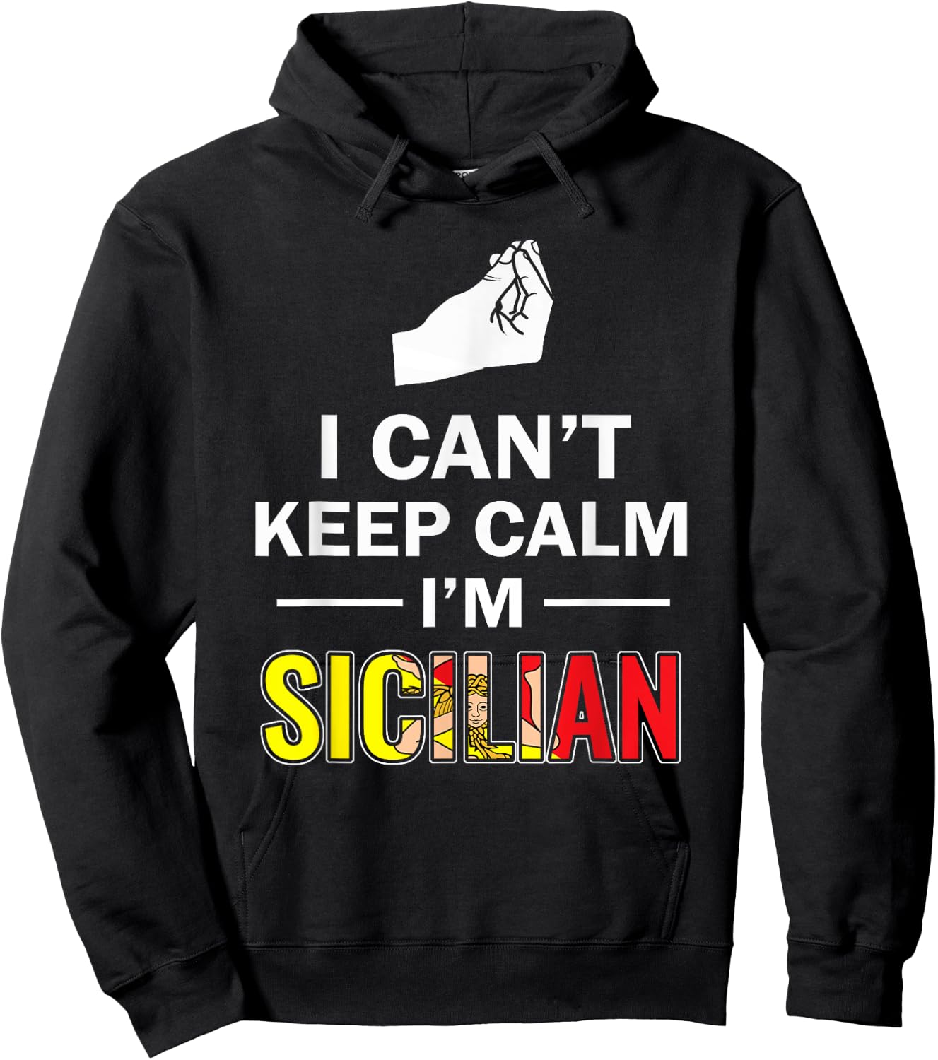 Funny Sicily I can't keep calm I'm Sicilian Italian shirt Hoodie - Hoodie | Black