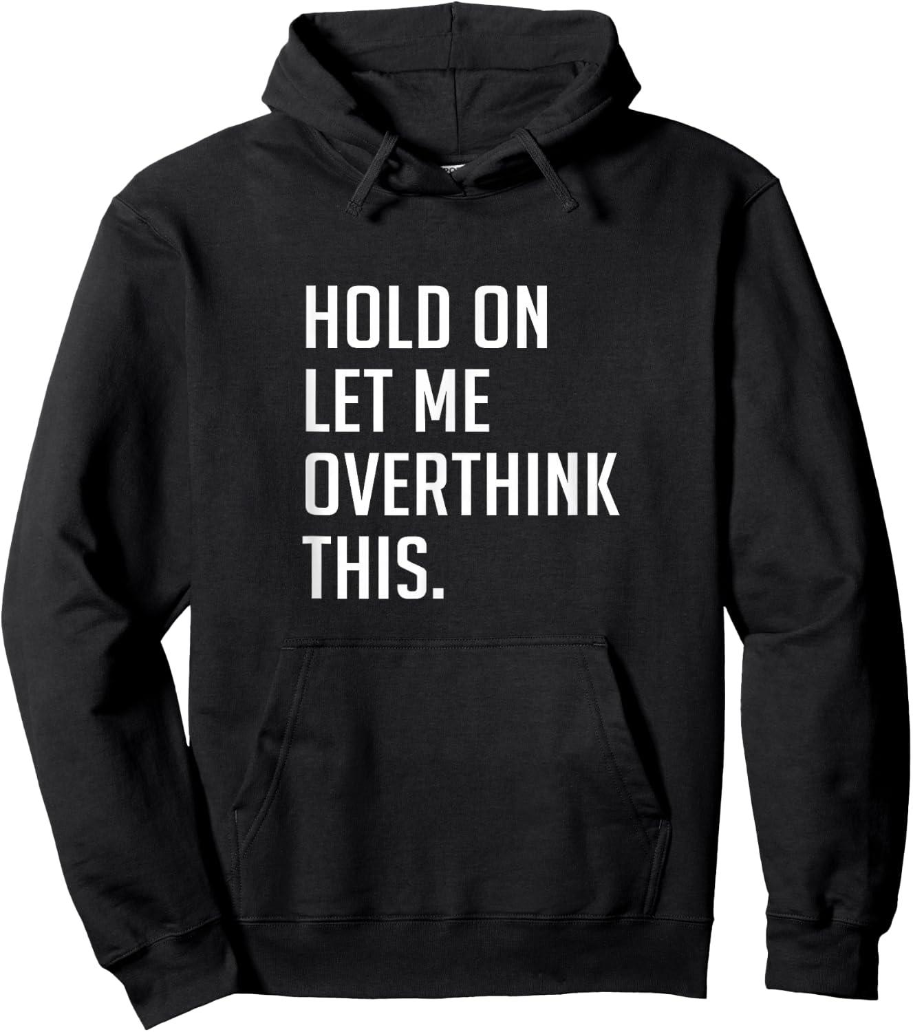 Hold on let me overthink this. Hoodie - Hoodie | Black