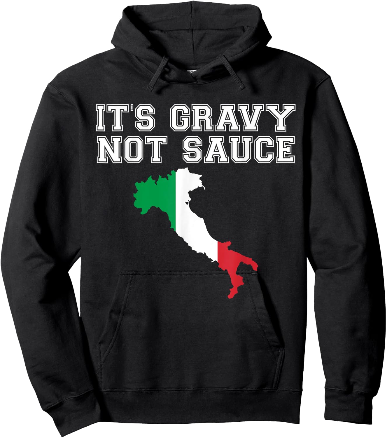 Its Gravy Not Sauce T Shirt Funny Italian Flag Food Gift Hoodie - Hoodie | Black