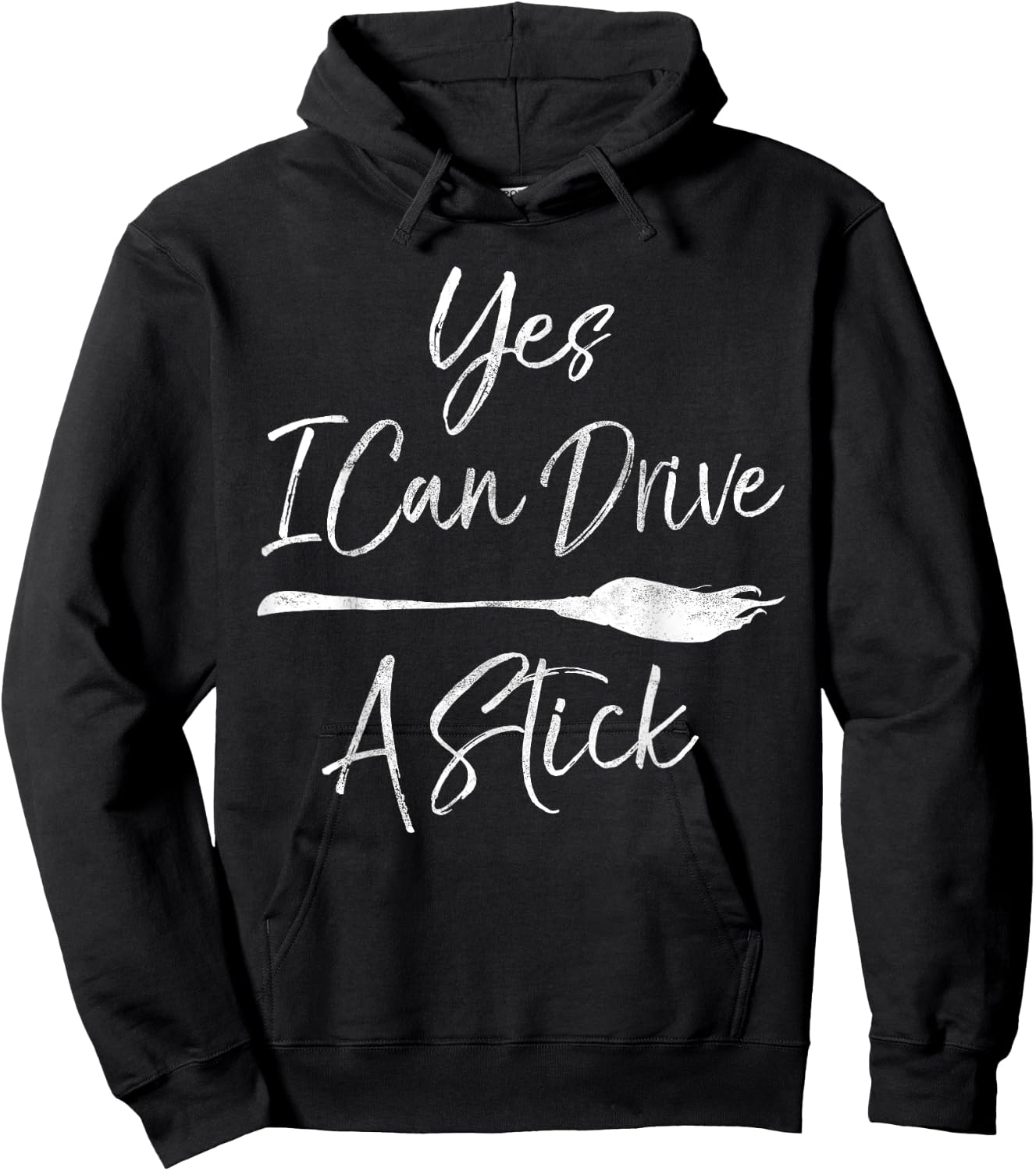 Yes I Can Drive A Stick Halloween Broomstick Witch Costume Hoodie - Hoodie | Black