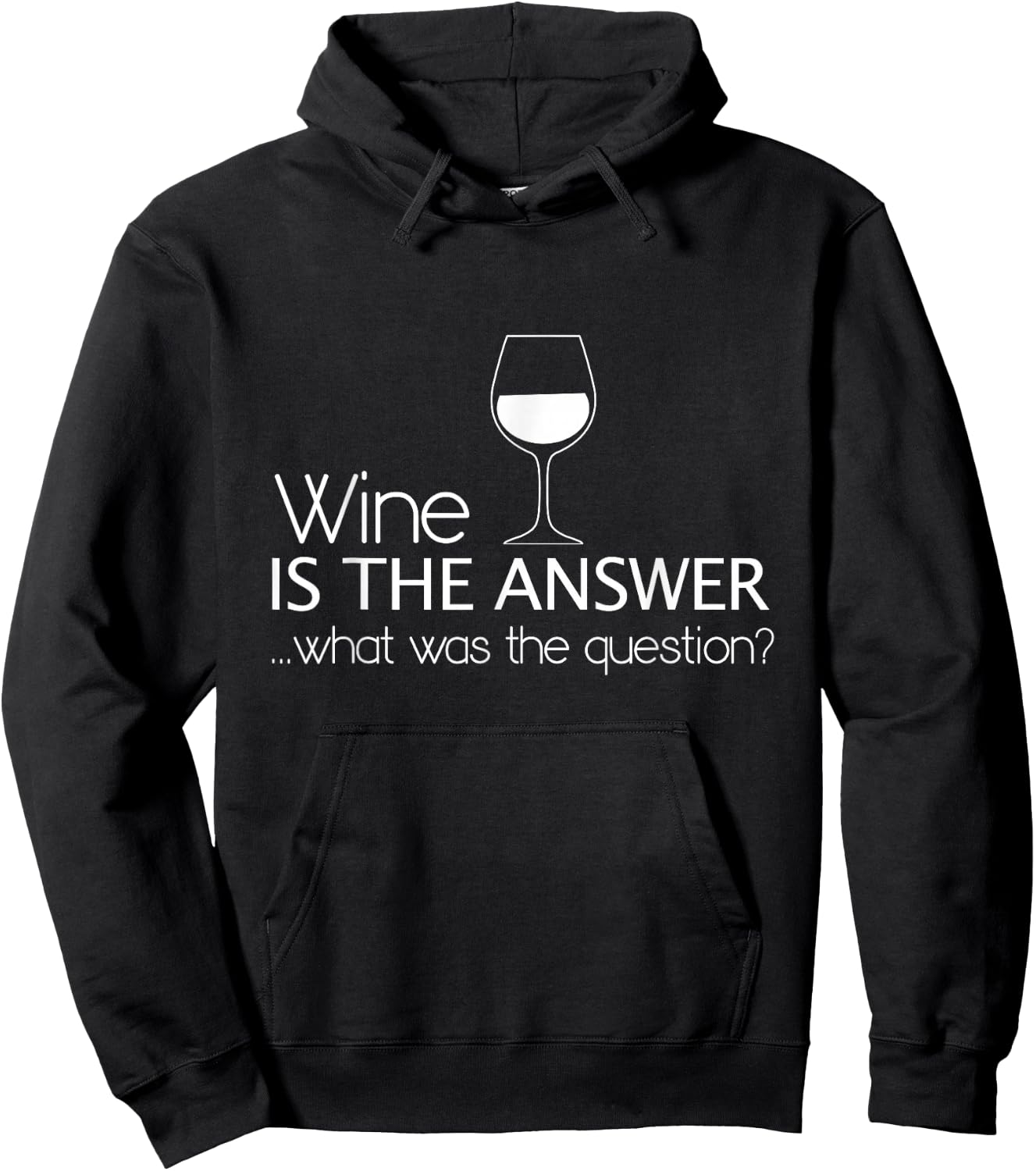 Wine Is The Answer What Was The Question? Hoodie - Hoodie | Black