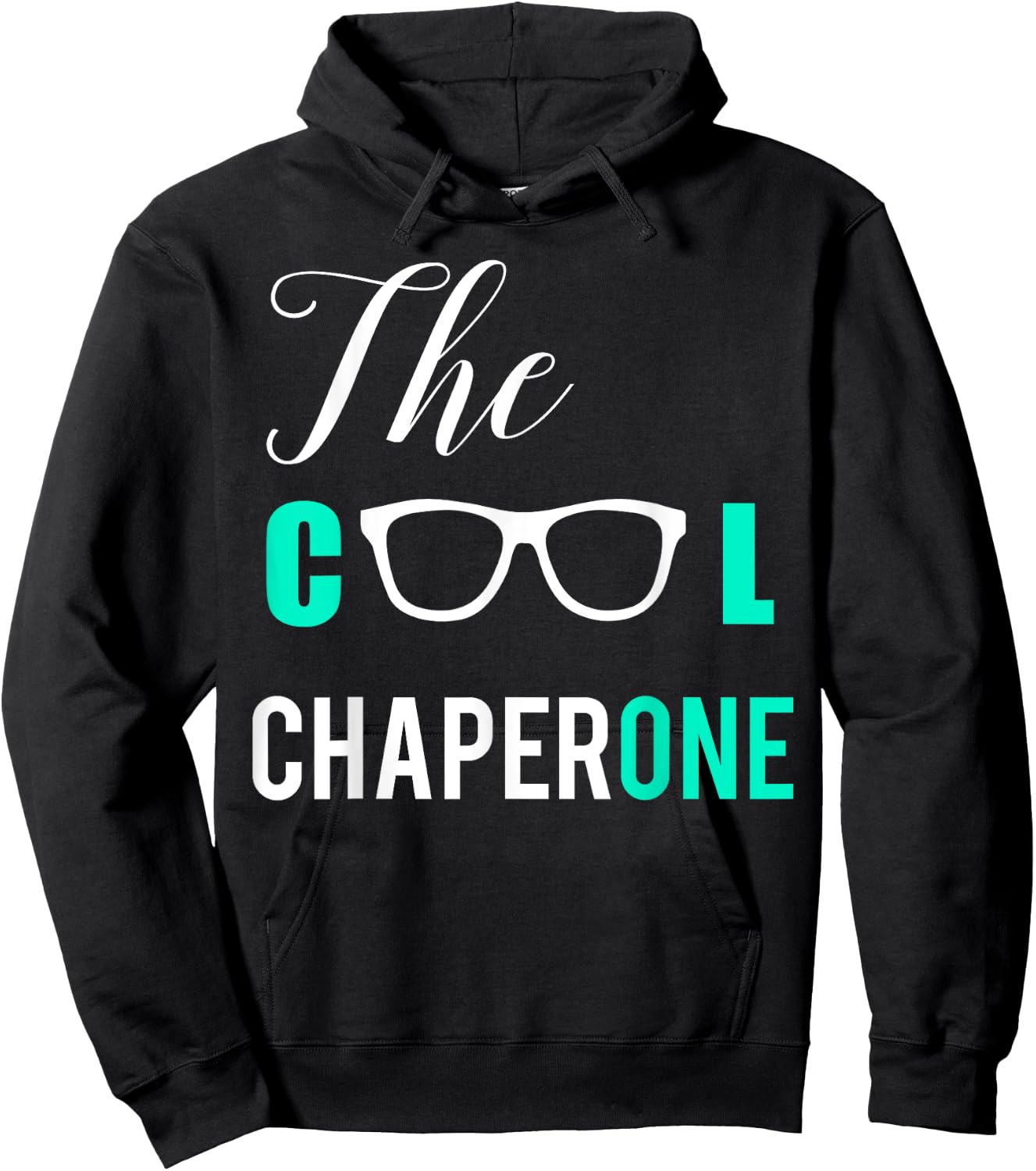 The Cool Chaperone Shirt Hoodie - Hoodie | Black