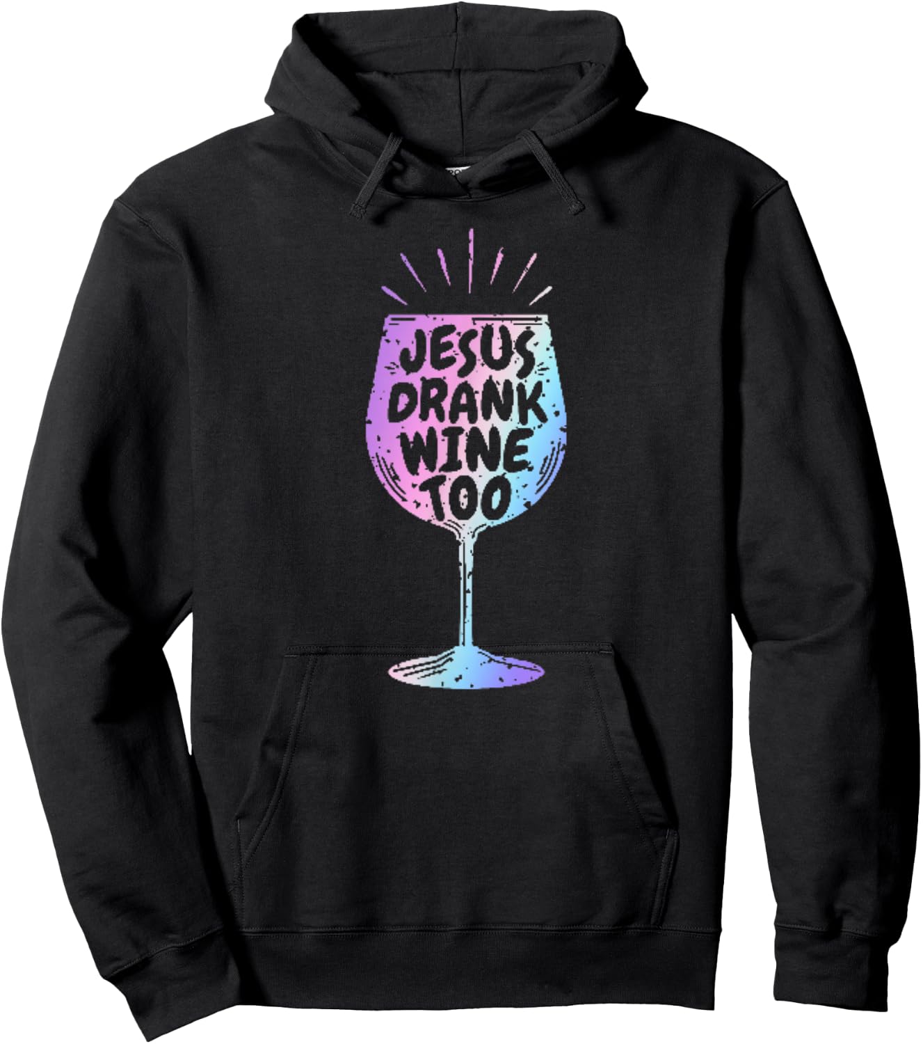 Jesus Drank Wine Funny Christian Gift Wine Lovers Hoodie - Hoodie | Black