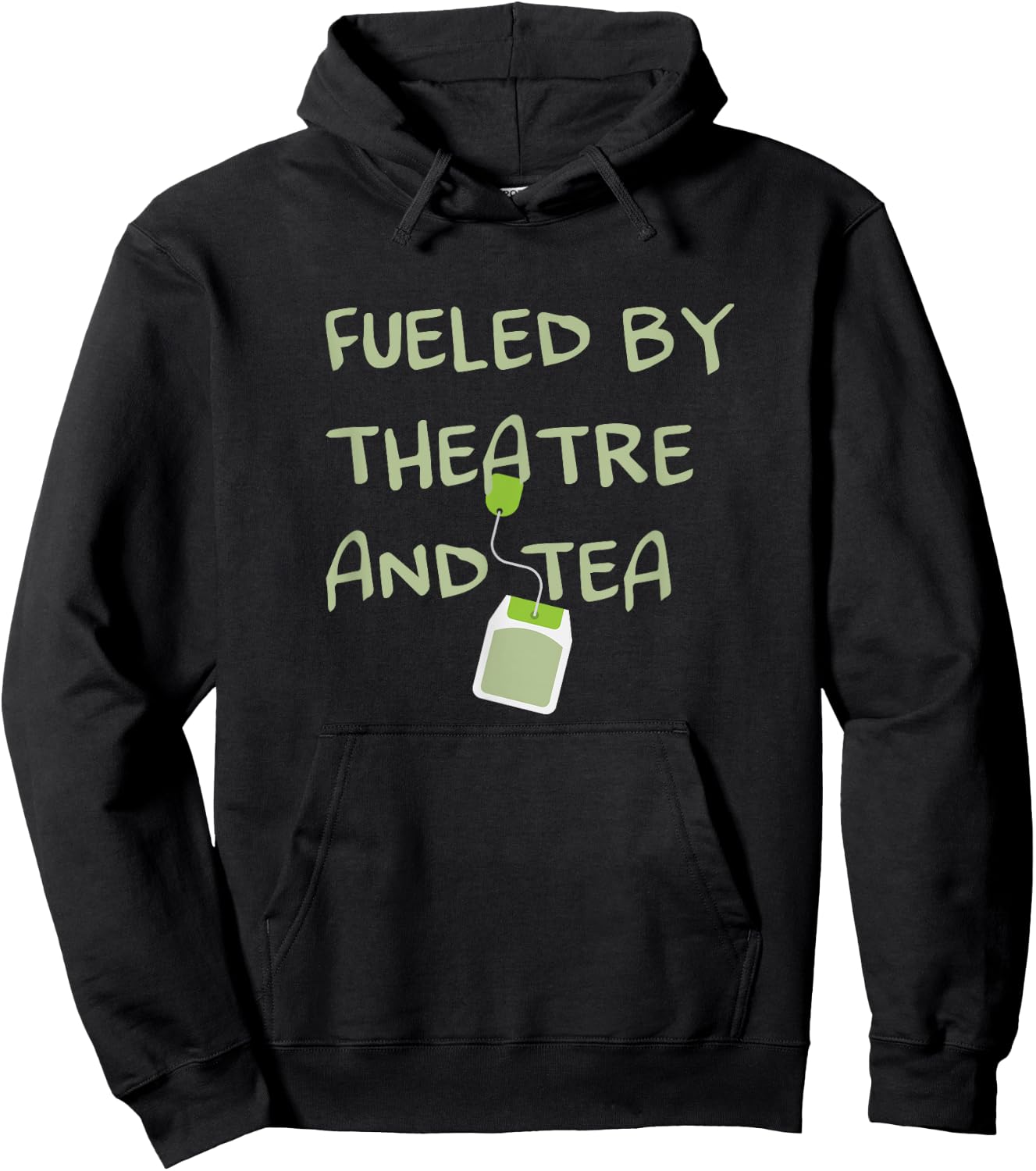 Fueled by Theatre and Tea Shirt, Actor, Theater Gifts Hoodie - Hoodie | Black