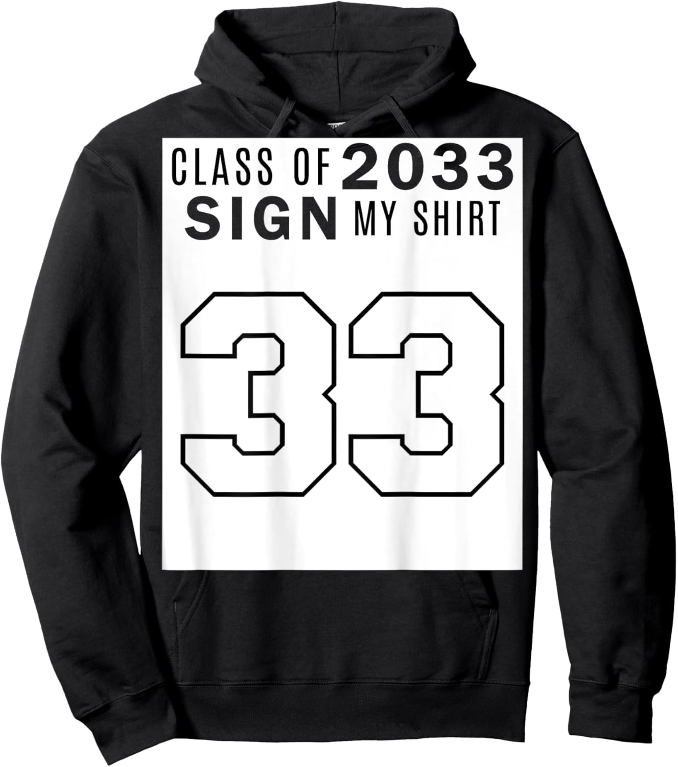 Class of 2033 Sign My Shirt - Class of 33 (on Back) Hoodie - Hoodie | Black