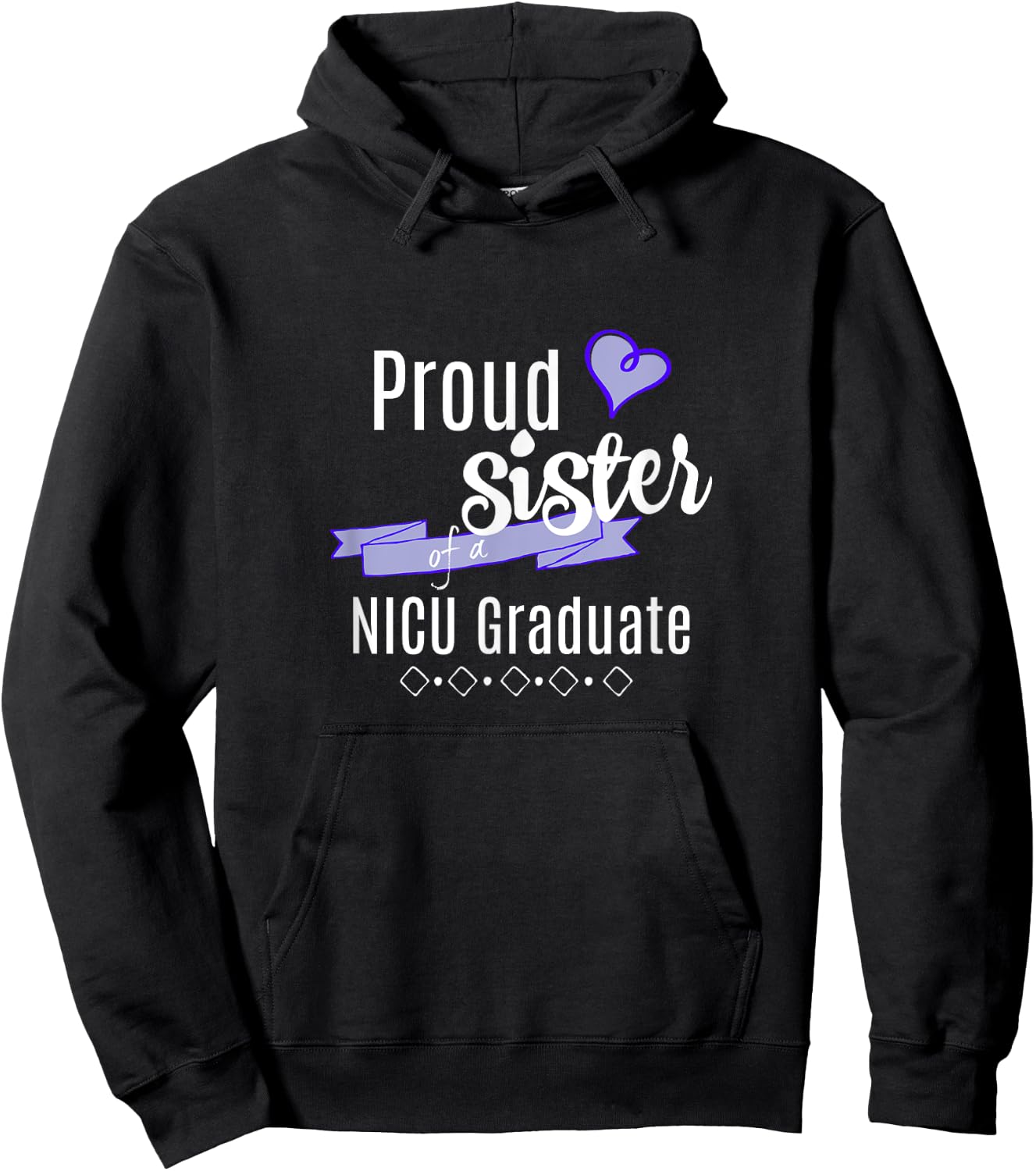 NICU Graduate Apparel - Proud Sister of a NICU Graduate Hoodie - Hoodie | Black