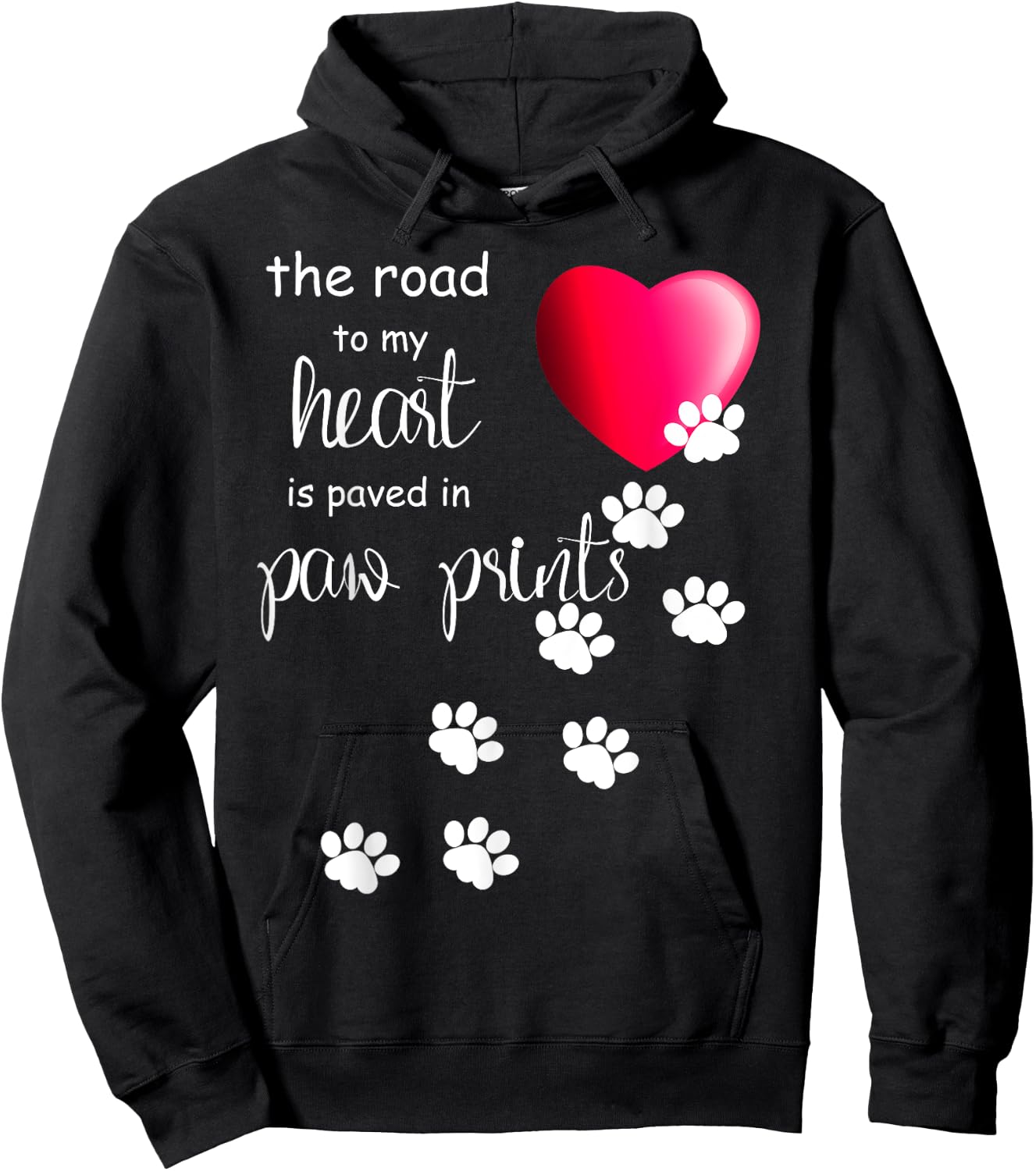 The Road to my Heart is Paved with Paw Prints. Dog shirt Hoodie - Hoodie | Black