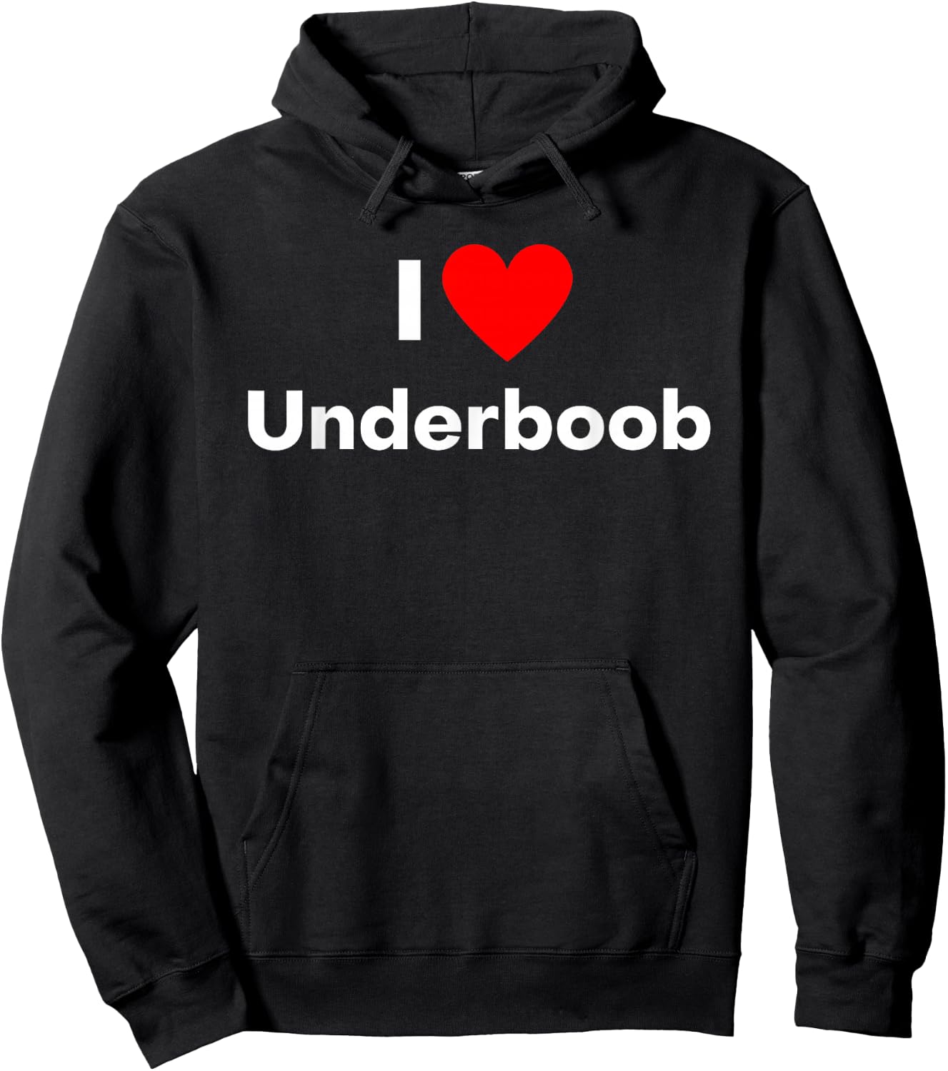 Fun Graphic-I Love Underboob Hoodie - Hoodie | Black