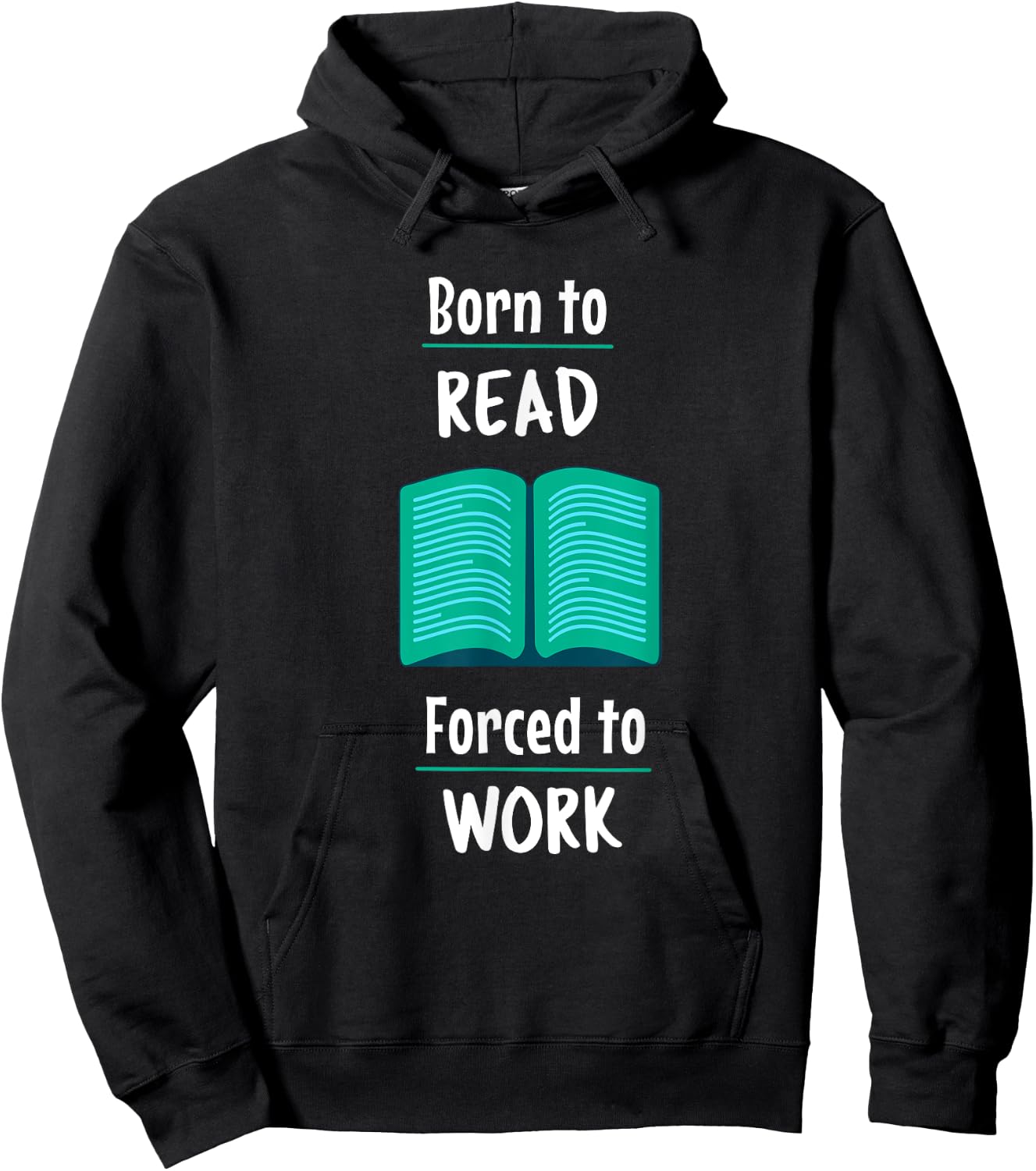 Born to read, Forced to Work Comedy Hoodie - Hoodie | Black