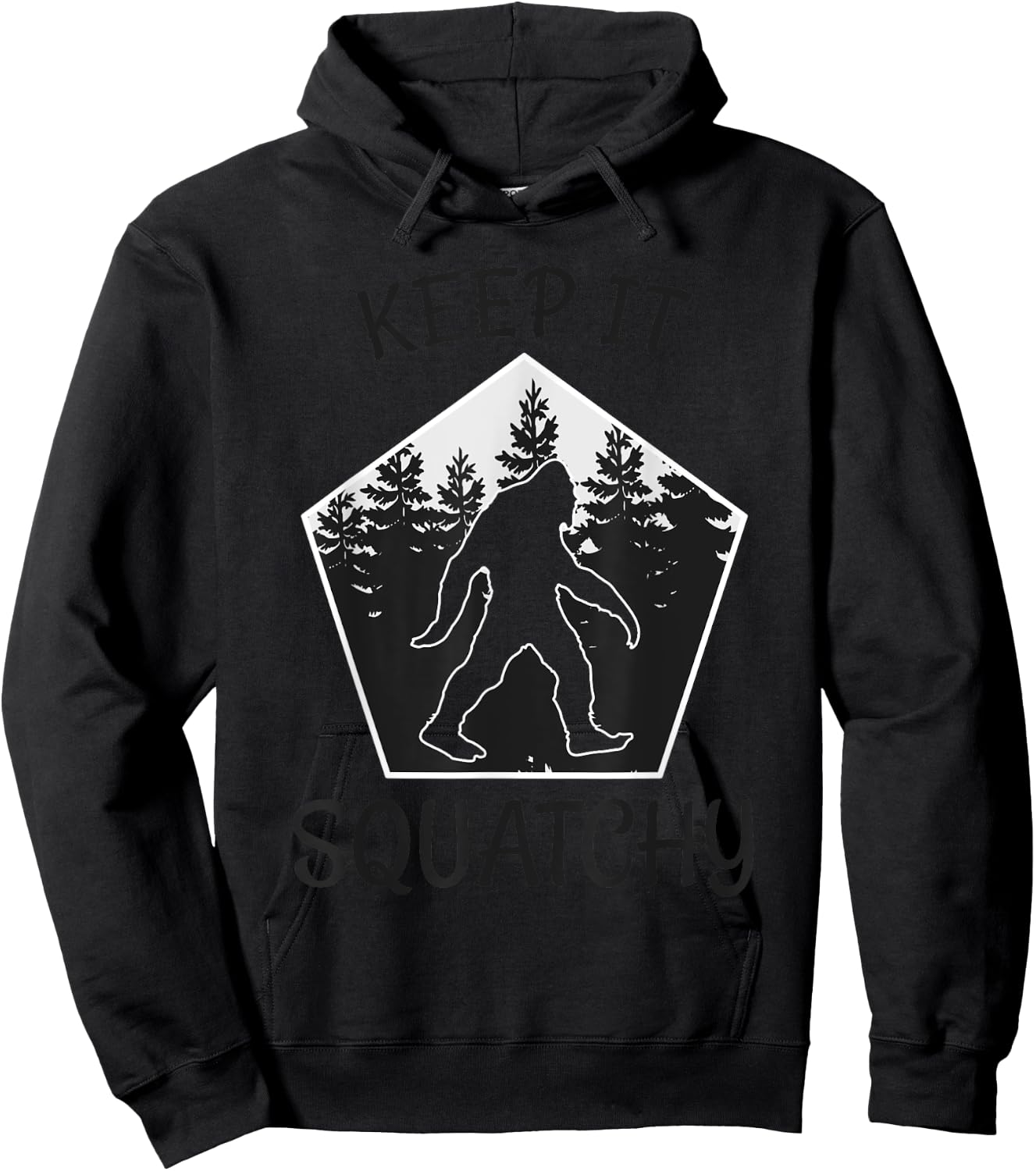 Keep it Squatchy - Funny Bigfoot Yeti Sasquatch Gift Hoodie - Hoodie | Black