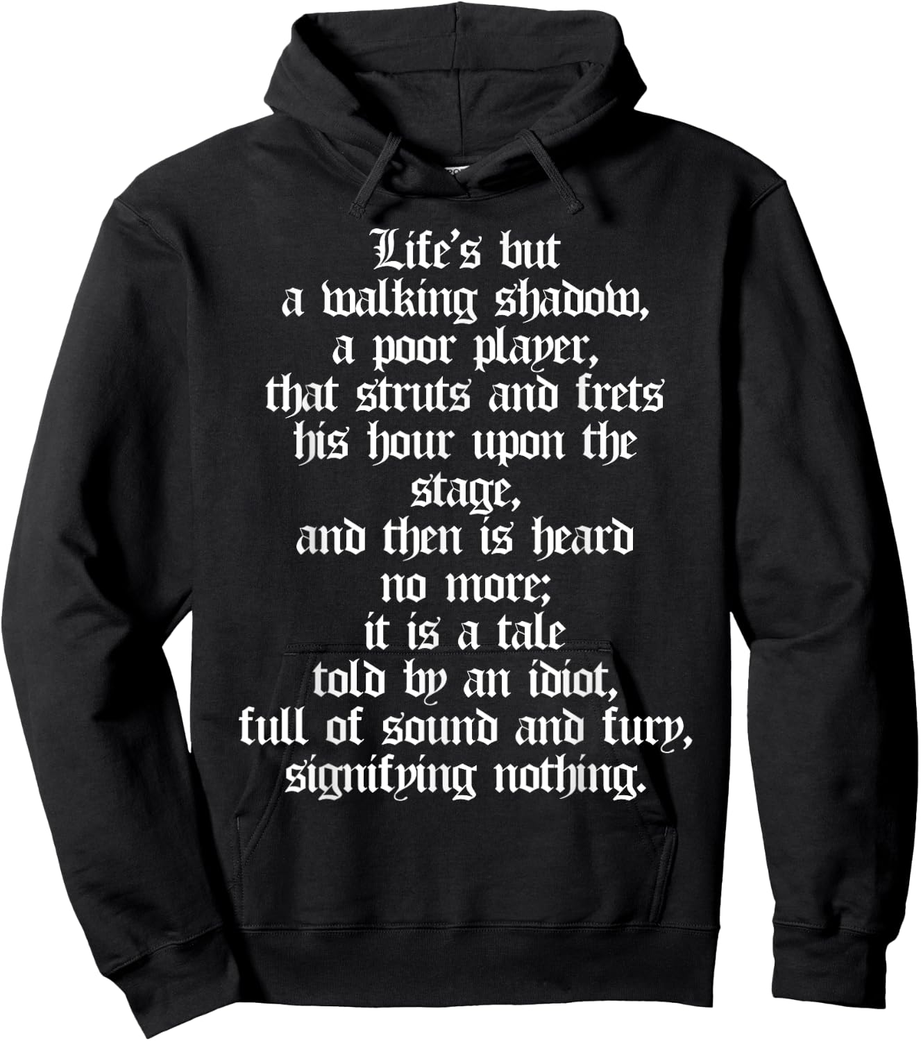 Lifes But A Walking Shadow Macbeth Shakespeare Quotes Hoodie - Hoodie | Black