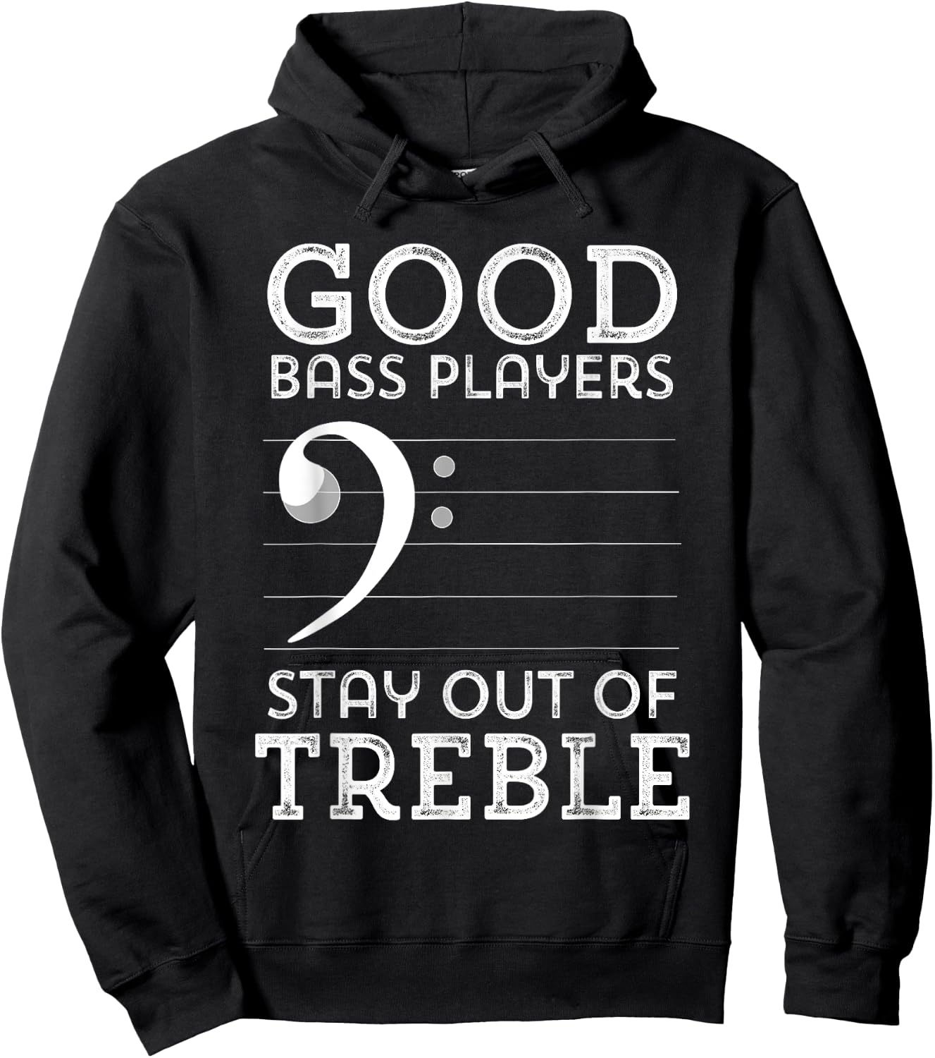 Stay Out of Treble Funny Bass Player Bassist Music Bass Clef Hoodie - Hoodie | Black