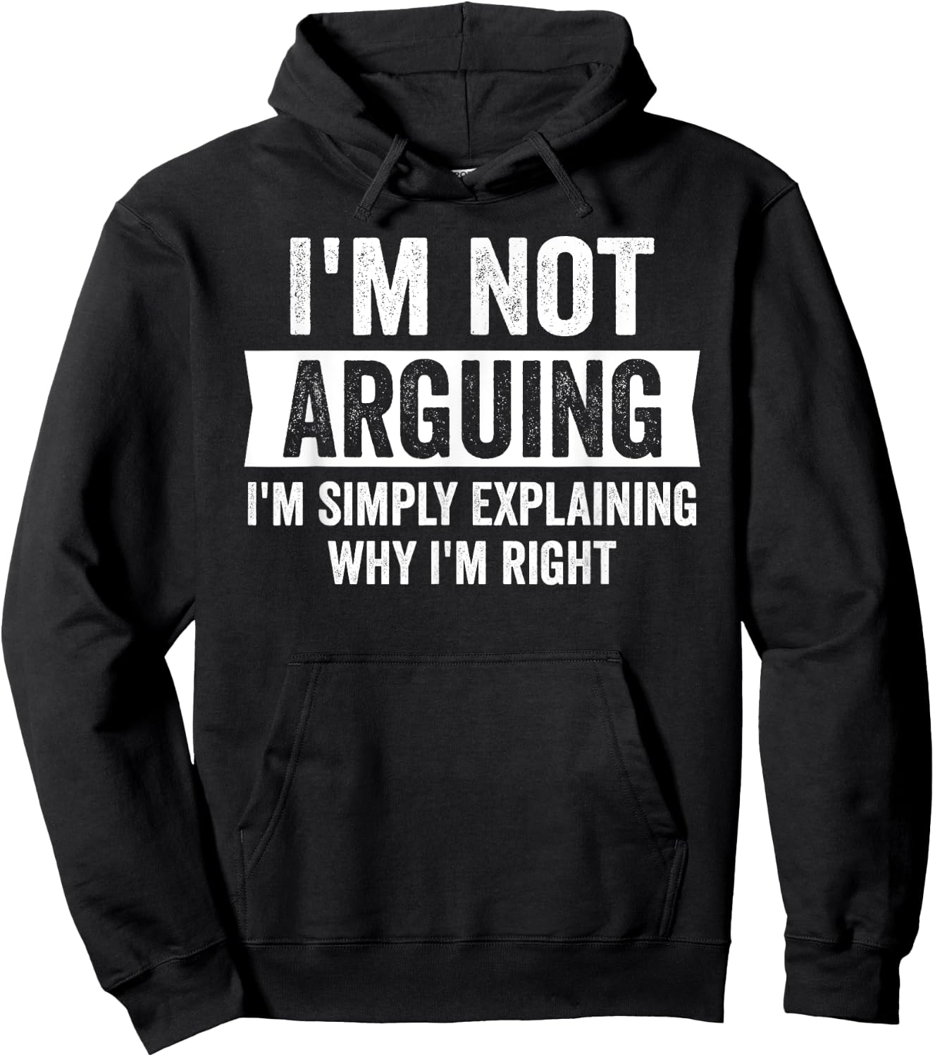 I'm Not Arguing Funny Humor I'm Just Explaining Why I Am Right - Black, , Short Sleeve, , Size: Small Hoodie - Hoodie | Black