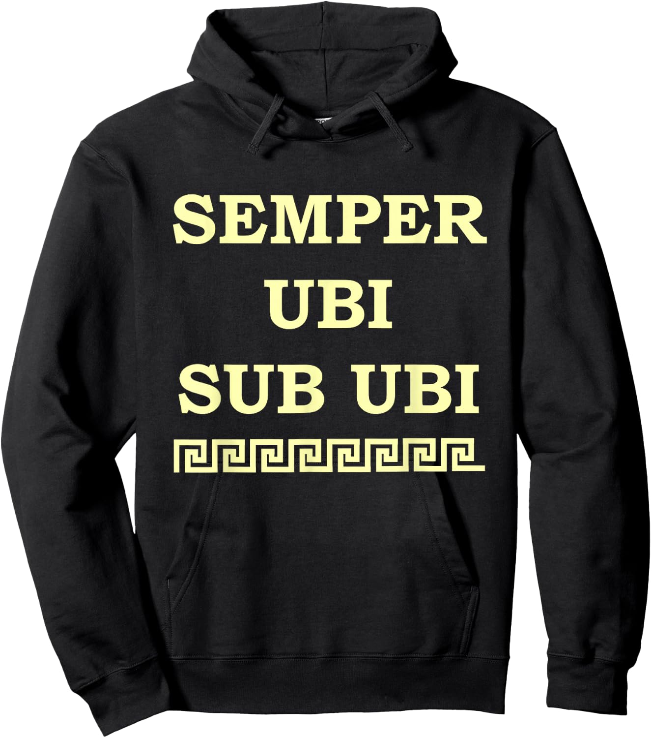 Funny Latin : Always Wear Underwear! Semper Ubi Sub Ubi! Hoodie - Hoodie | Black