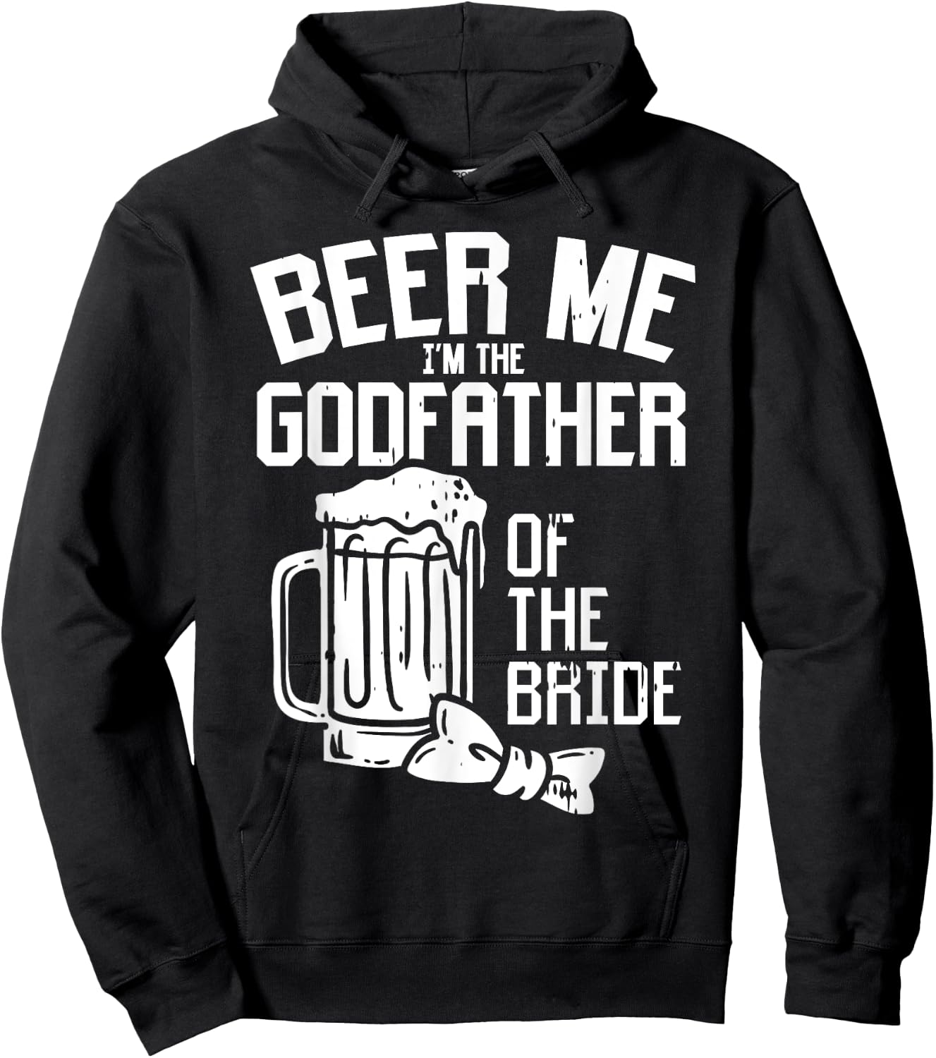 Beer Me Godfather Of Bride Wedding Party Rehearsal Dinner Hoodie - Hoodie | Black