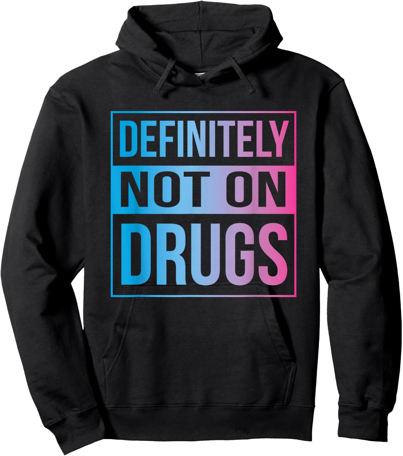 Definitely Not On Drugs Trippy Rave EDM Dance Hoodie - Hoodie | Black
