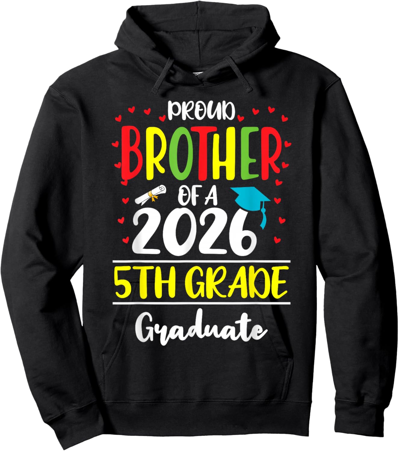 Funny Proud Brother of a Class of 2026 5th Grade Graduate Hoodie - Hoodie | Black