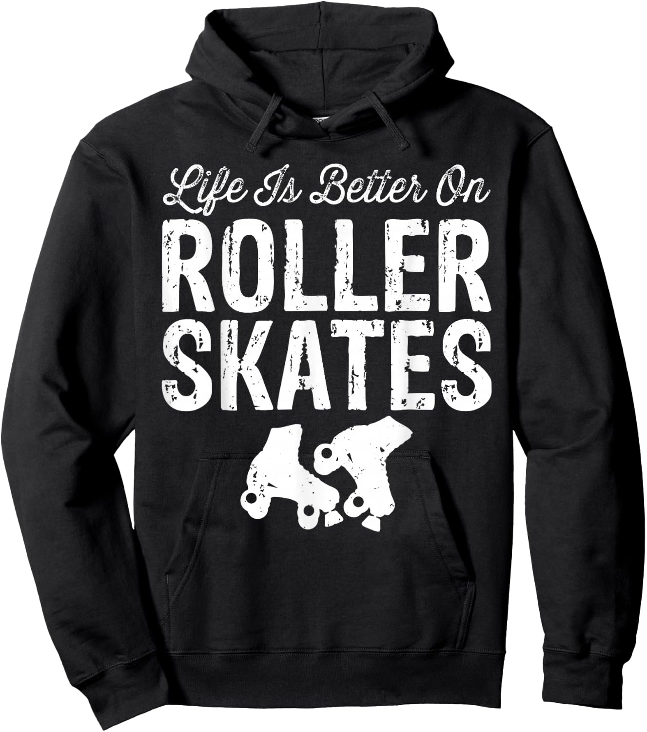 Life is Better on Roller Skates Funny Hoodie - Hoodie | Black