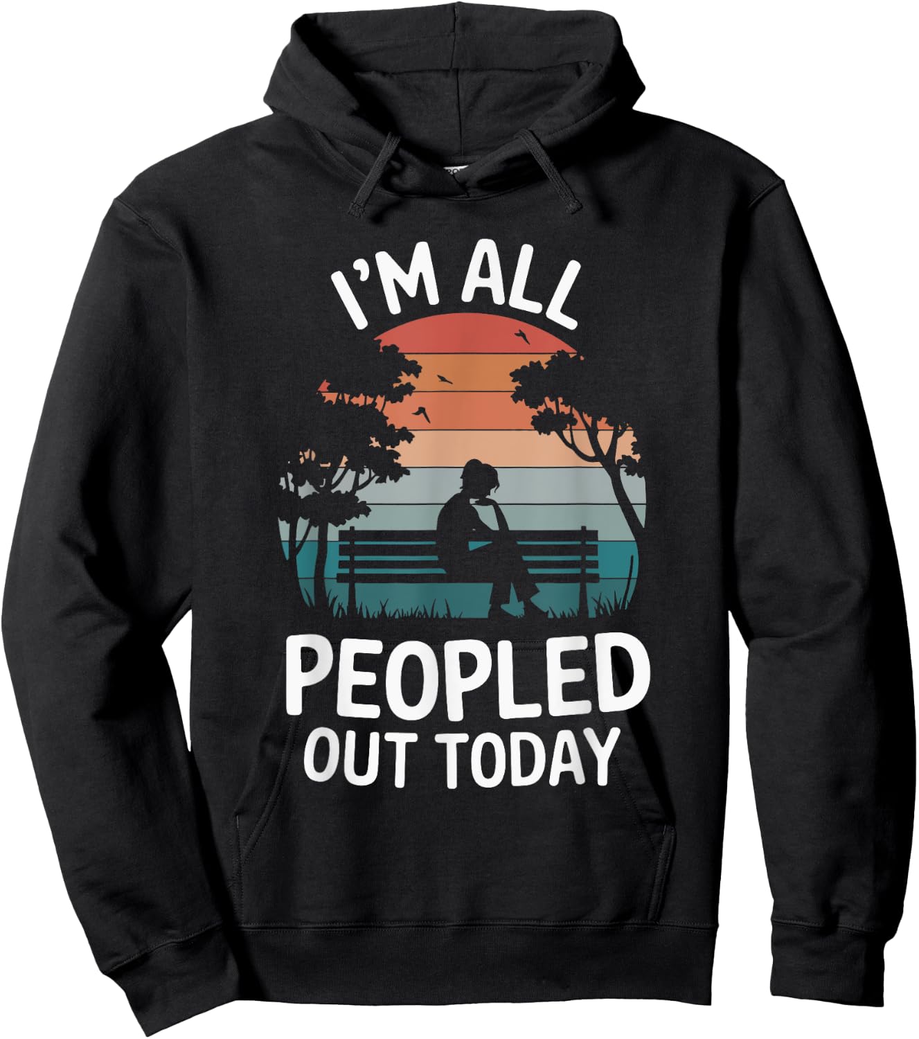 I'm All Peopled Out Today Hoodie - Hoodie | Black