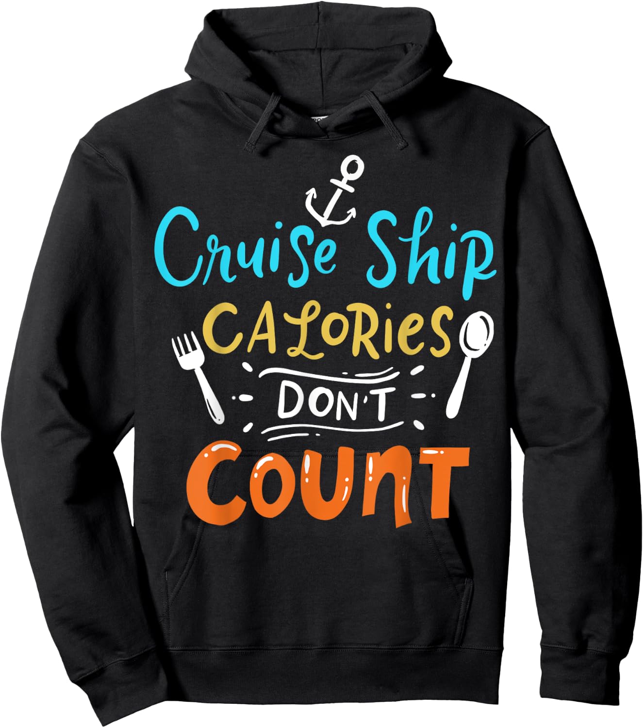 Cruise Ship Calories Don't Count Hoodie - Hoodie | Black