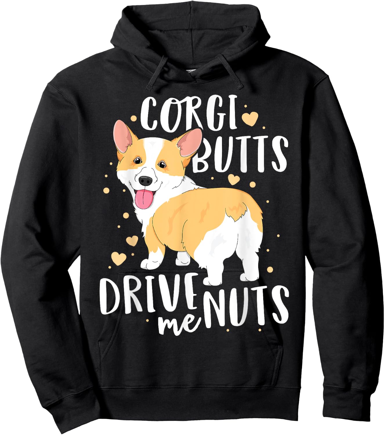Corgi Women Men Welsh Dog Butts Drive Me Nuts Hoodie - Hoodie | Black