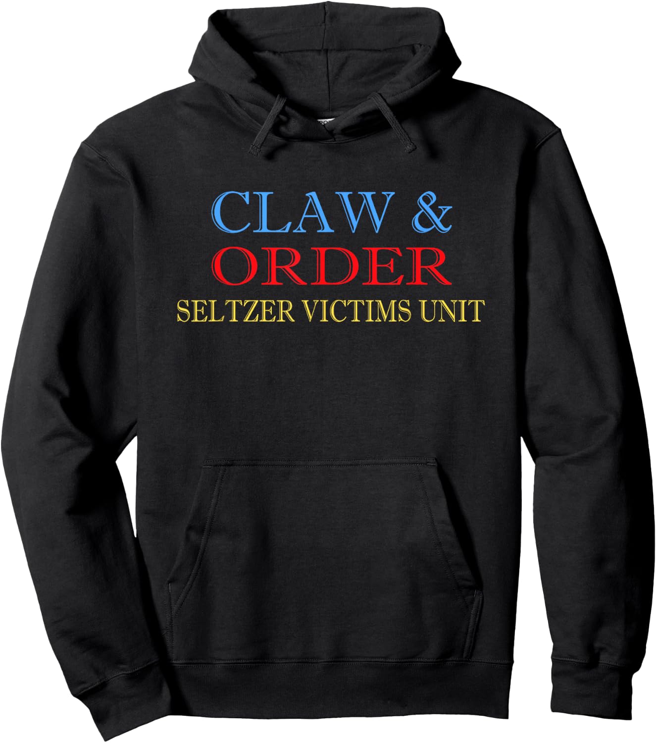 Claw and Order Seltzer Victims Unit Vintage Gift Hoodie - Hoodie | Black