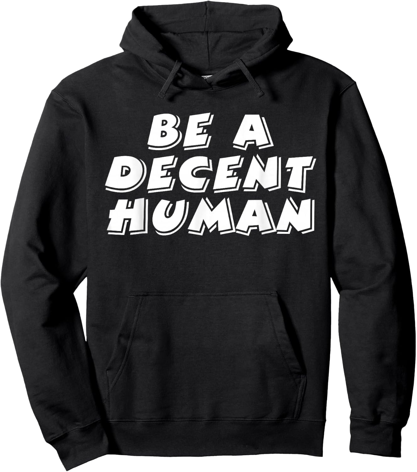 Be A Decent Human Inspiring Motivational Hoodie - Hoodie | Black
